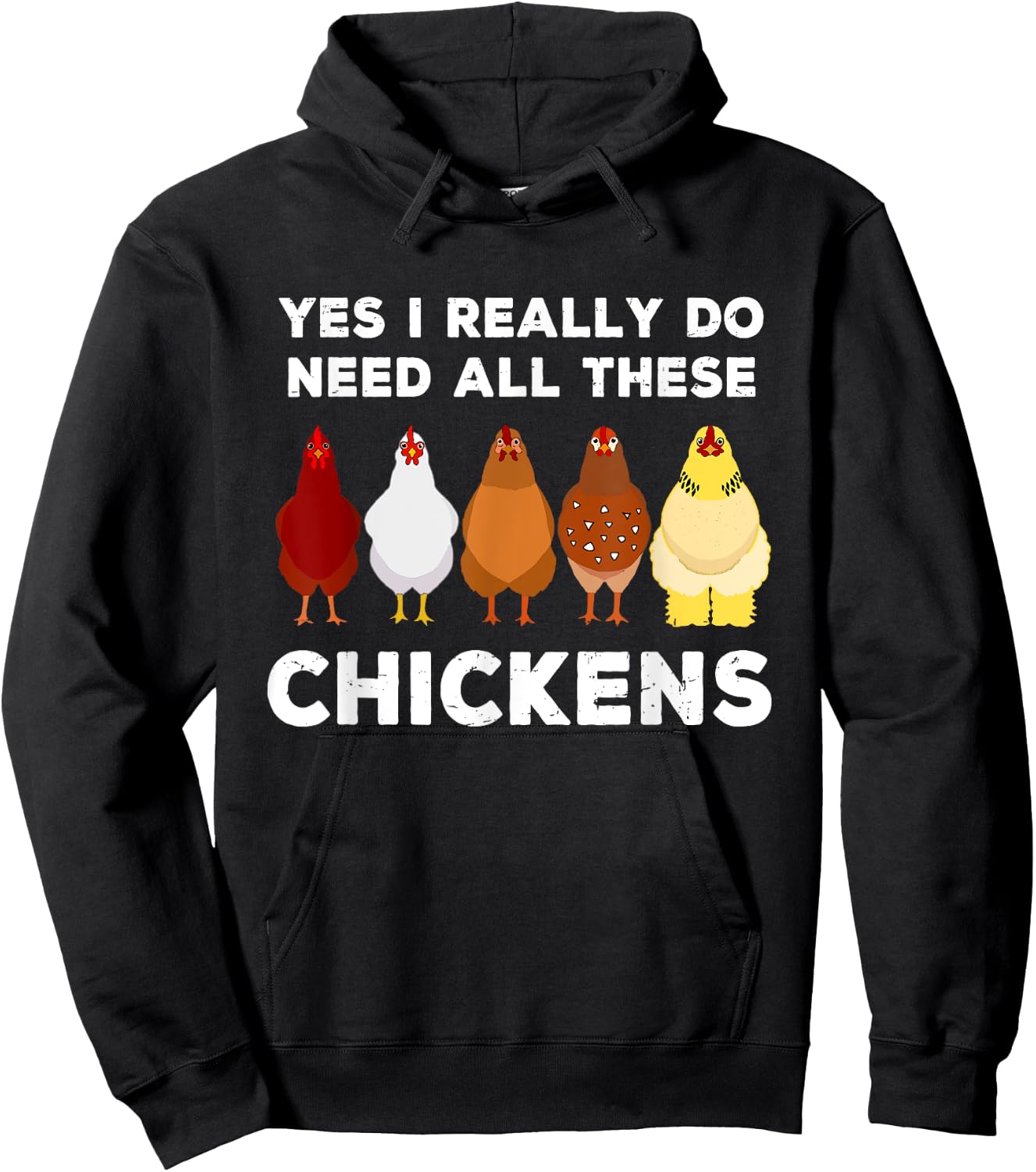 Yes I Really Do Need All These Chickens Funny Farmer Farming Hoodie - Hoodie | Black