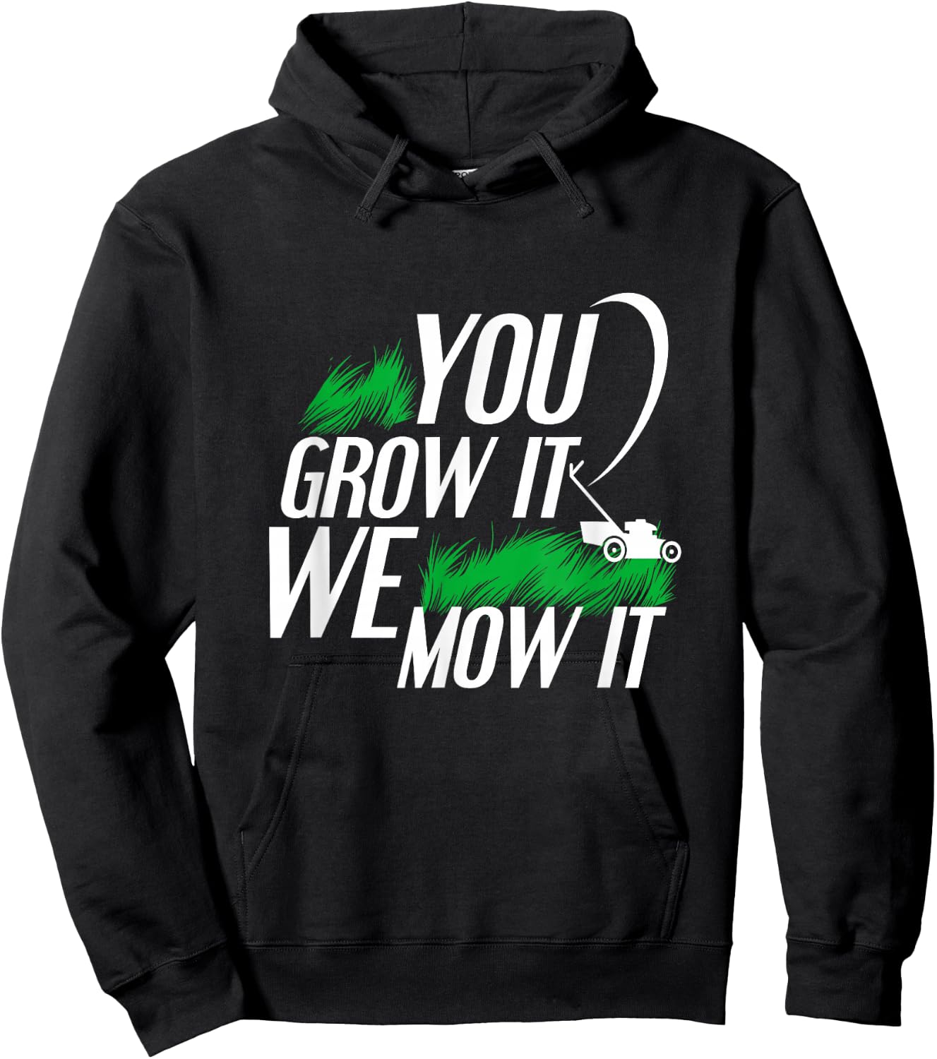 You Grow It We Mow It Funny Lawncare Business Owner Hoodie - Hoodie | Black
