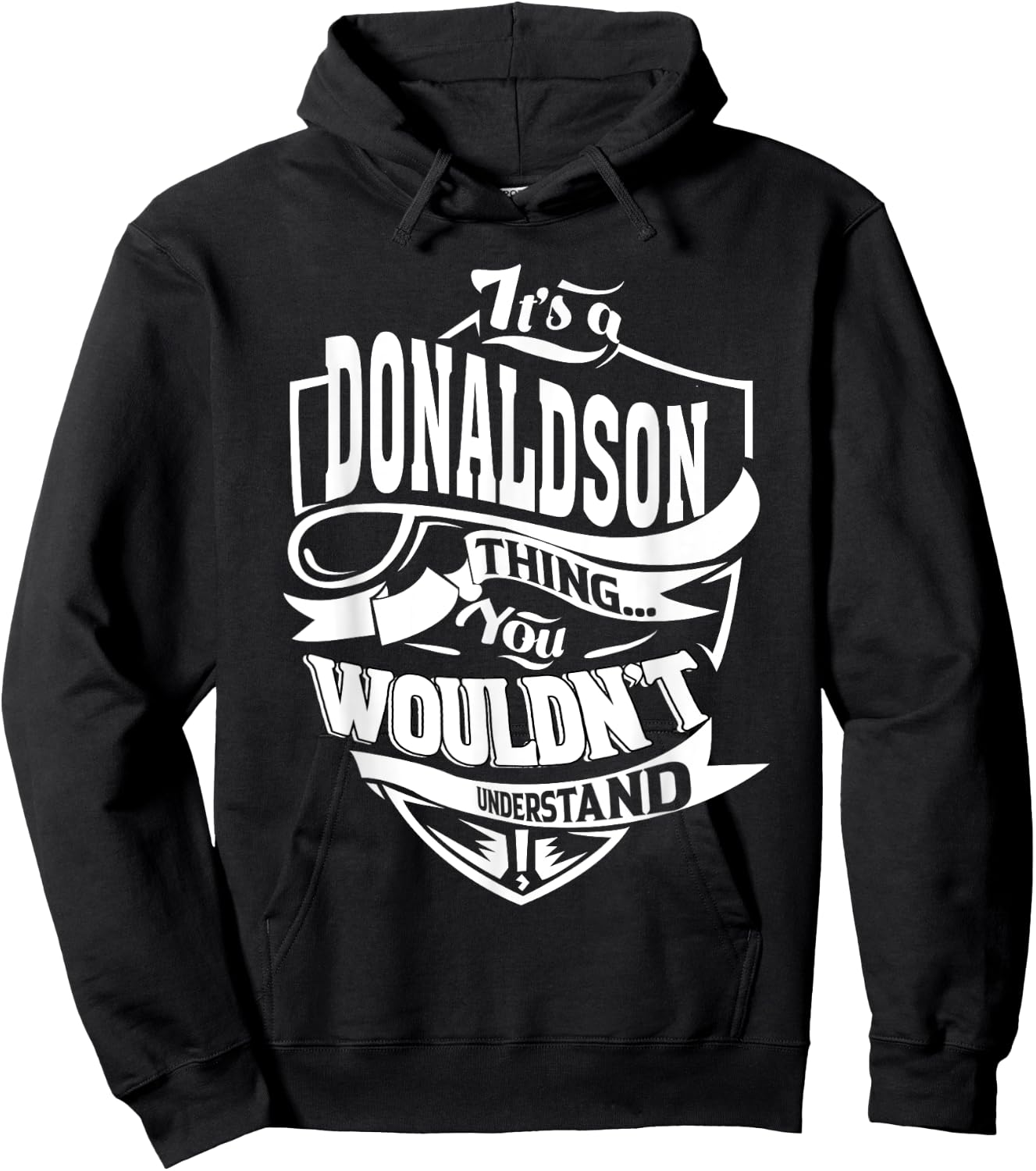 It's a DONALDSON Thing Gifts Hoodie - Hoodie | Black