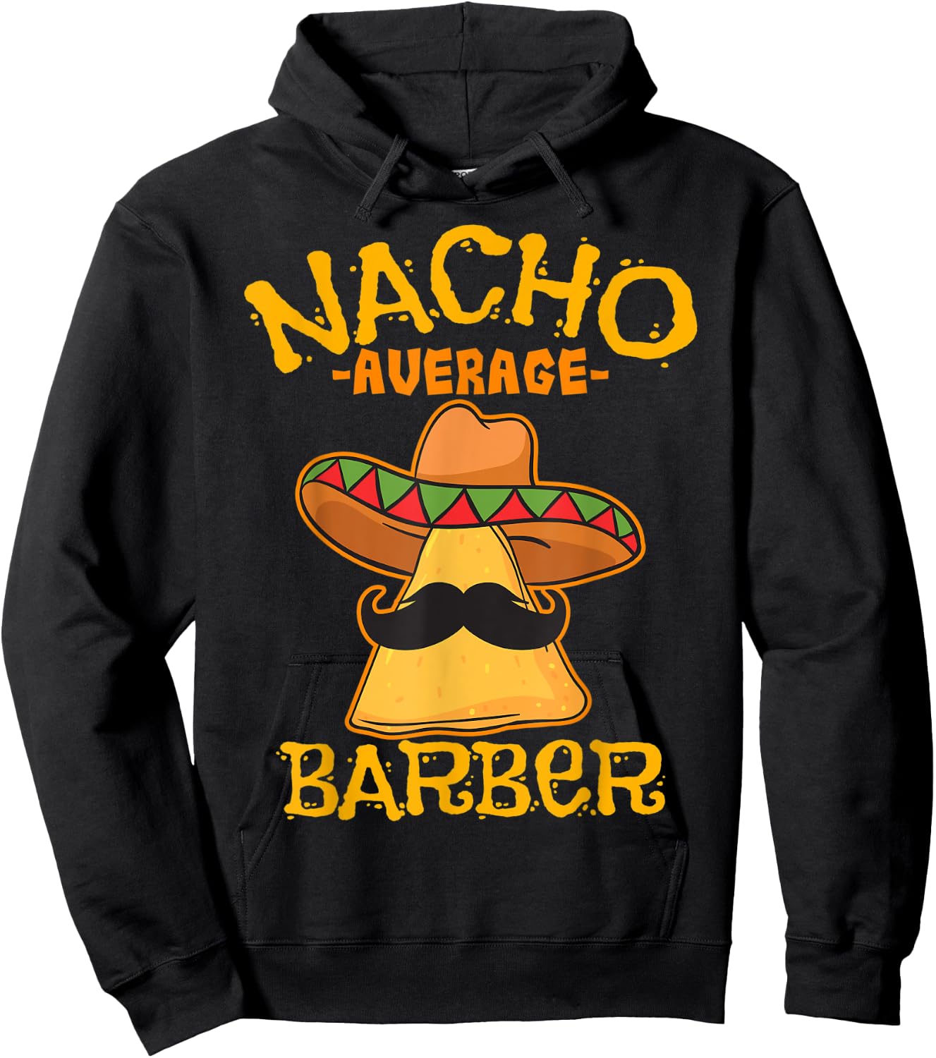 Nacho Average Barber Hairstylist Hairdresser Cinco de Mayo Hoodie - Hoodie | Black