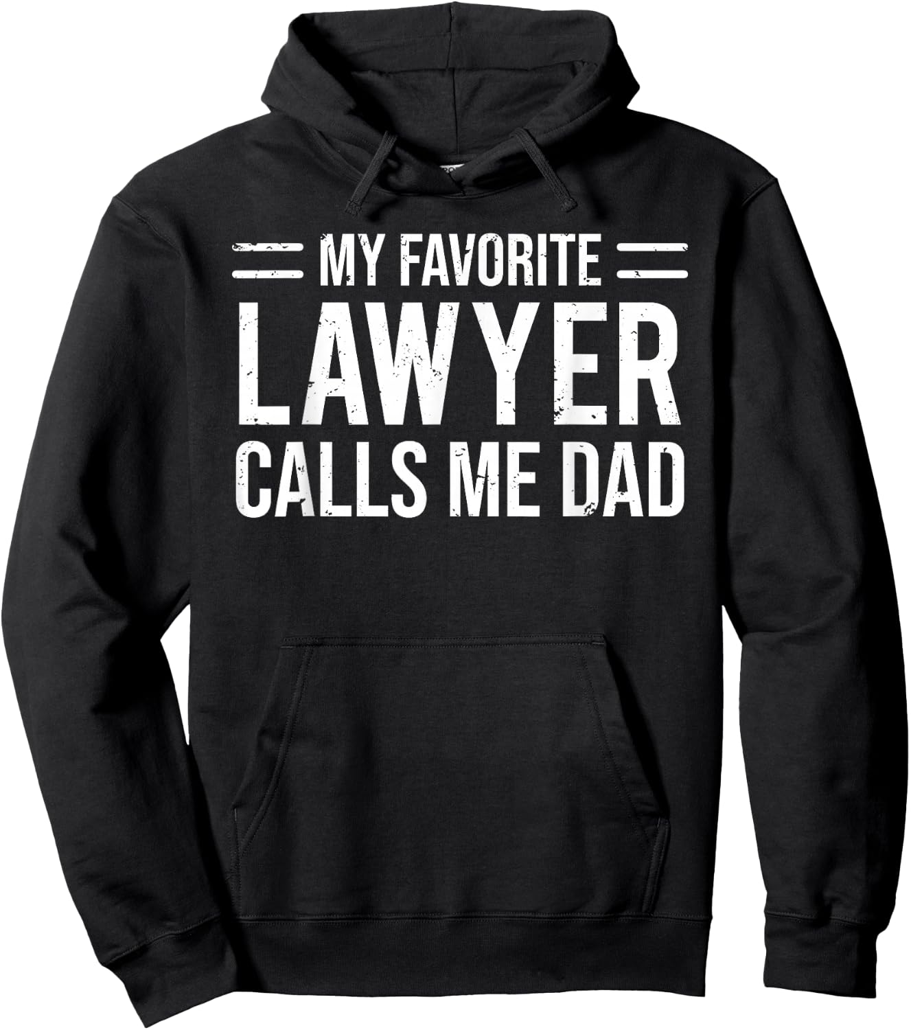 My Favorite Lawyer Calls Me Dad Cute Father Hoodie - Hoodie | Black