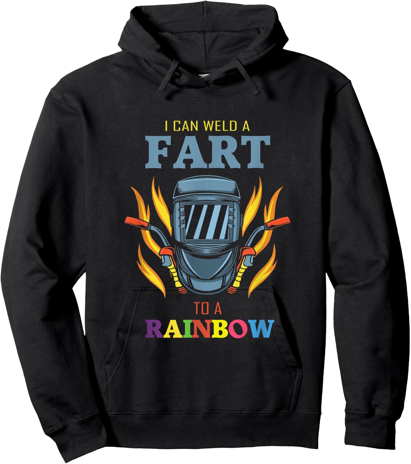 I Can Weld A Fart To A Rainbow Quote For A Welder Hoodie - Hoodie | Black