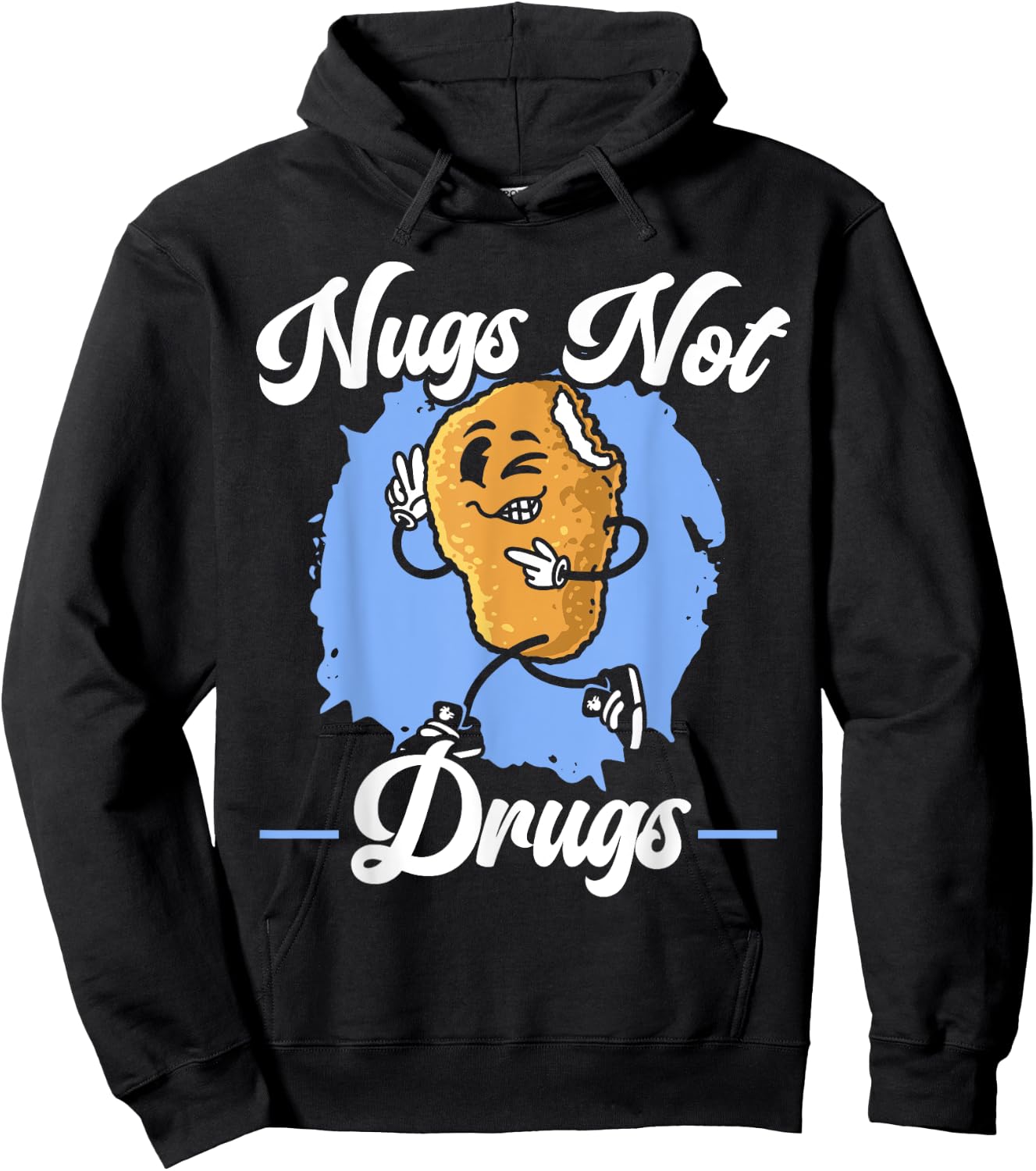 Nugs Not Drugs Foodie Fried Nuggy Chicken Nugget Hoodie - Hoodie | Black