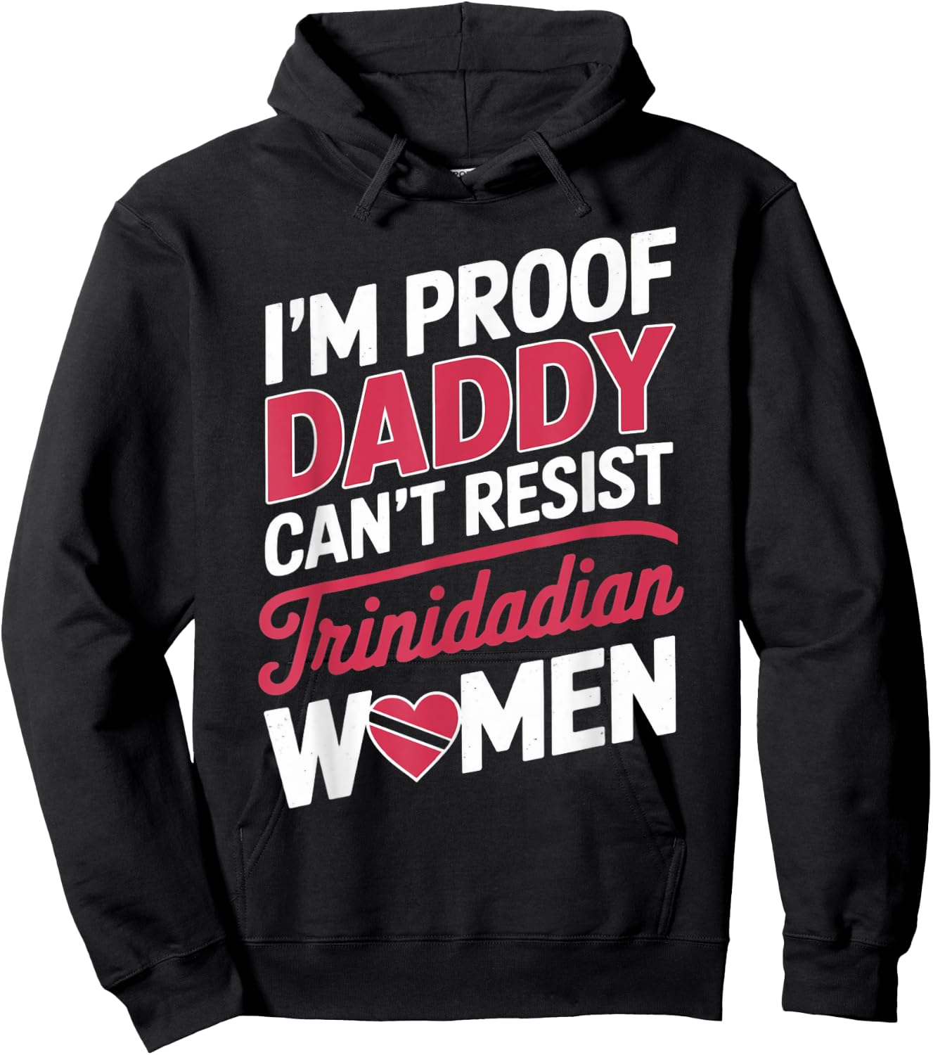 Daddy Can't Resist Trinidad And Tobago Flag Trinidadian Hoodie - Hoodie | Black