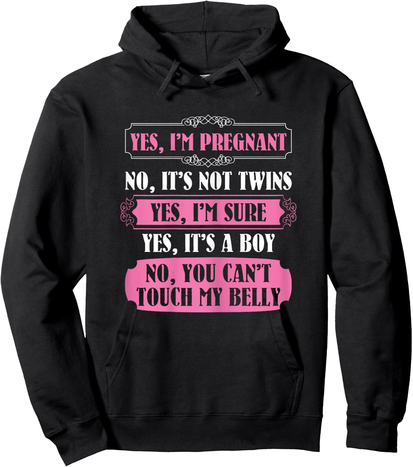 Yes I'm Pregnant You Cant Touch My Belly Sarcastic Hoodie - Hoodie | Black