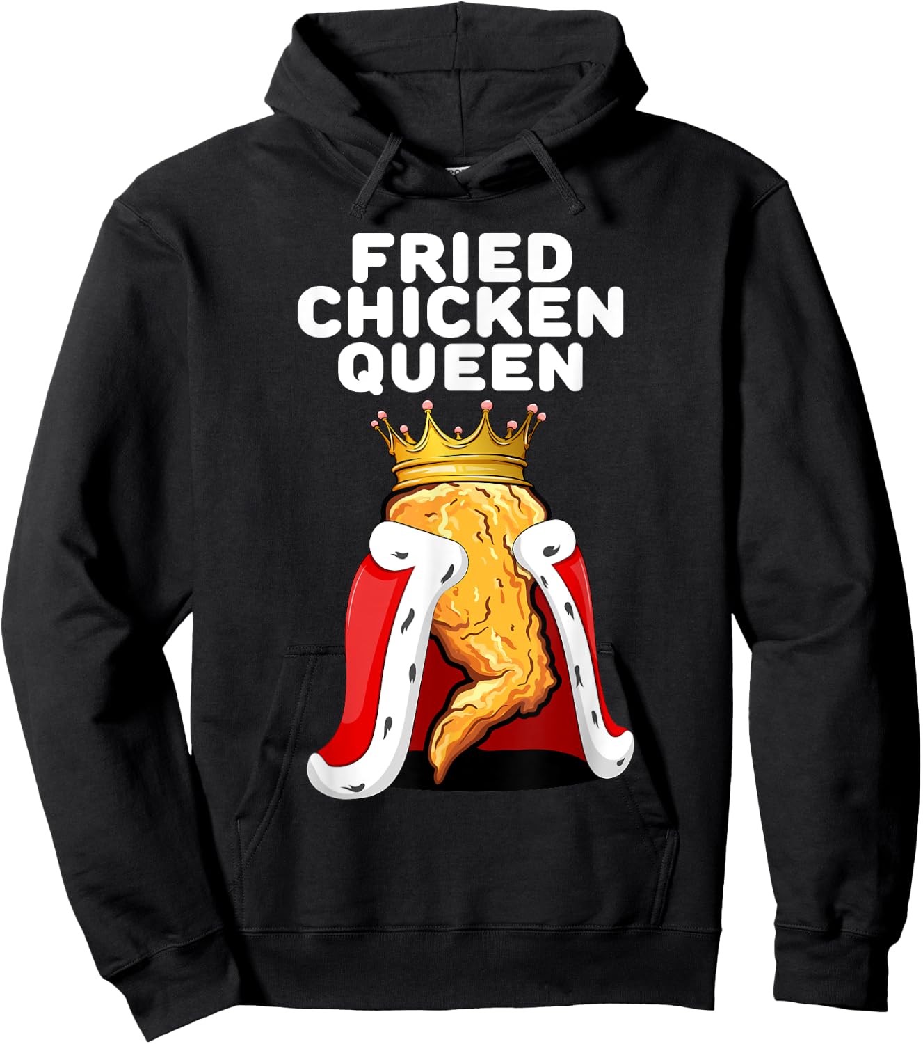 Fried Chicken Queen | Junk Fast Food Lover Hoodie - Hoodie | Black