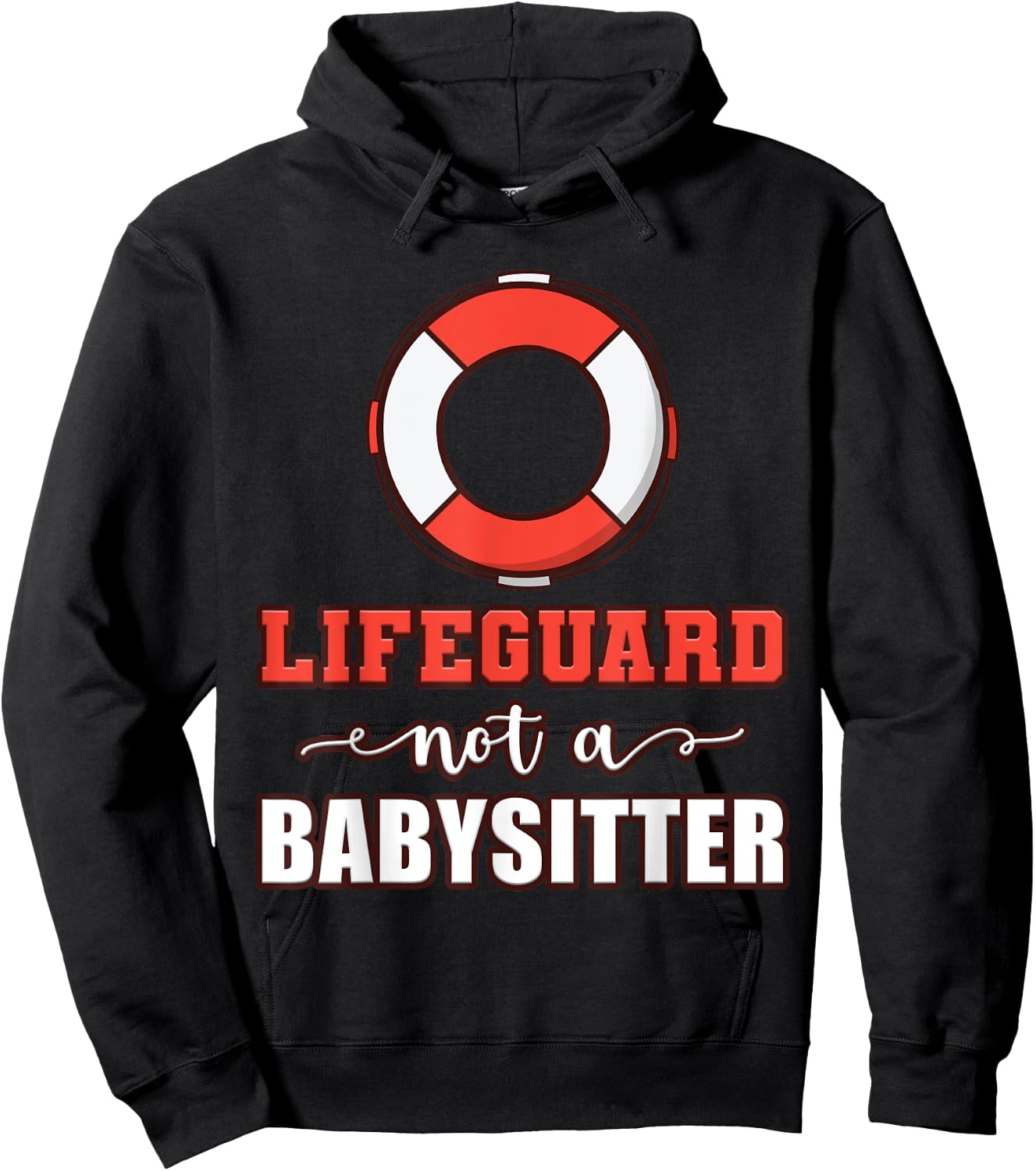 Life Guard Not A Babysitter Seashore Marine Police Duty Hoodie - Hoodie | Black