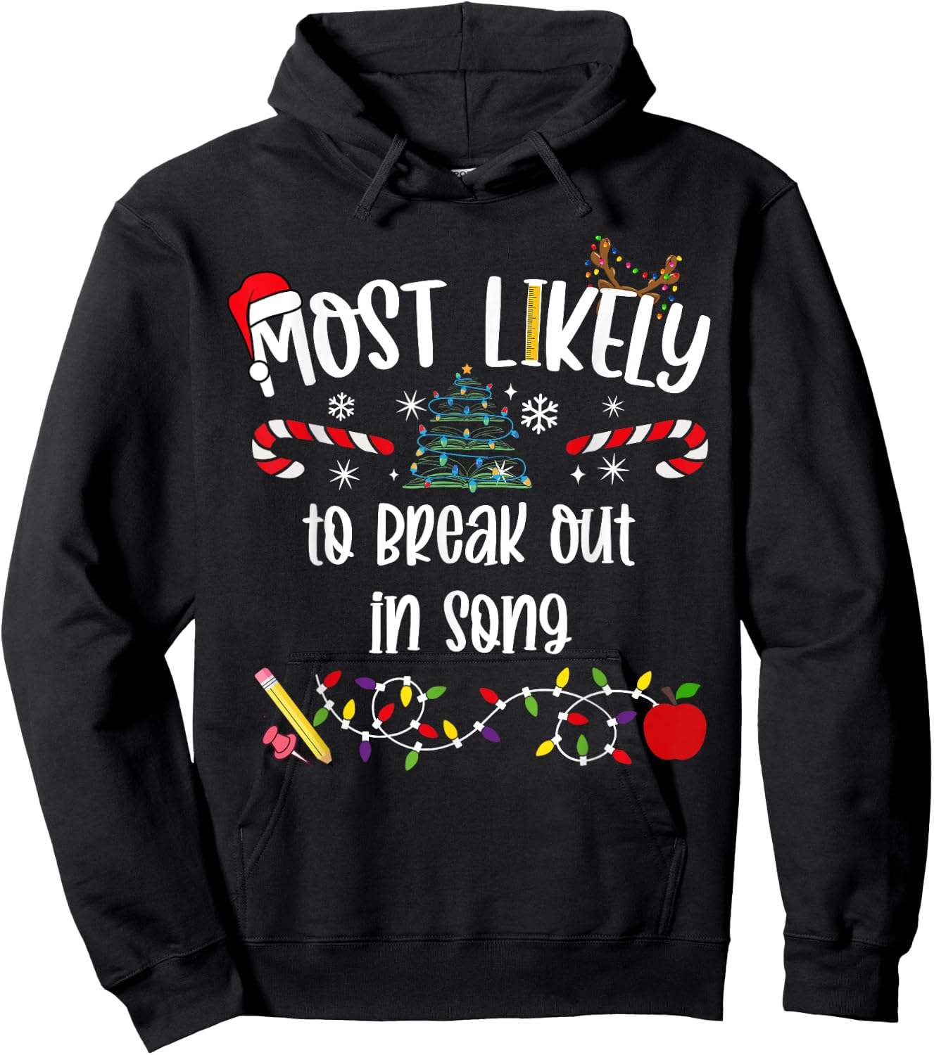 Teacher Christmas Most Likely To break out in song Cute Funn Hoodie - Hoodie | Black