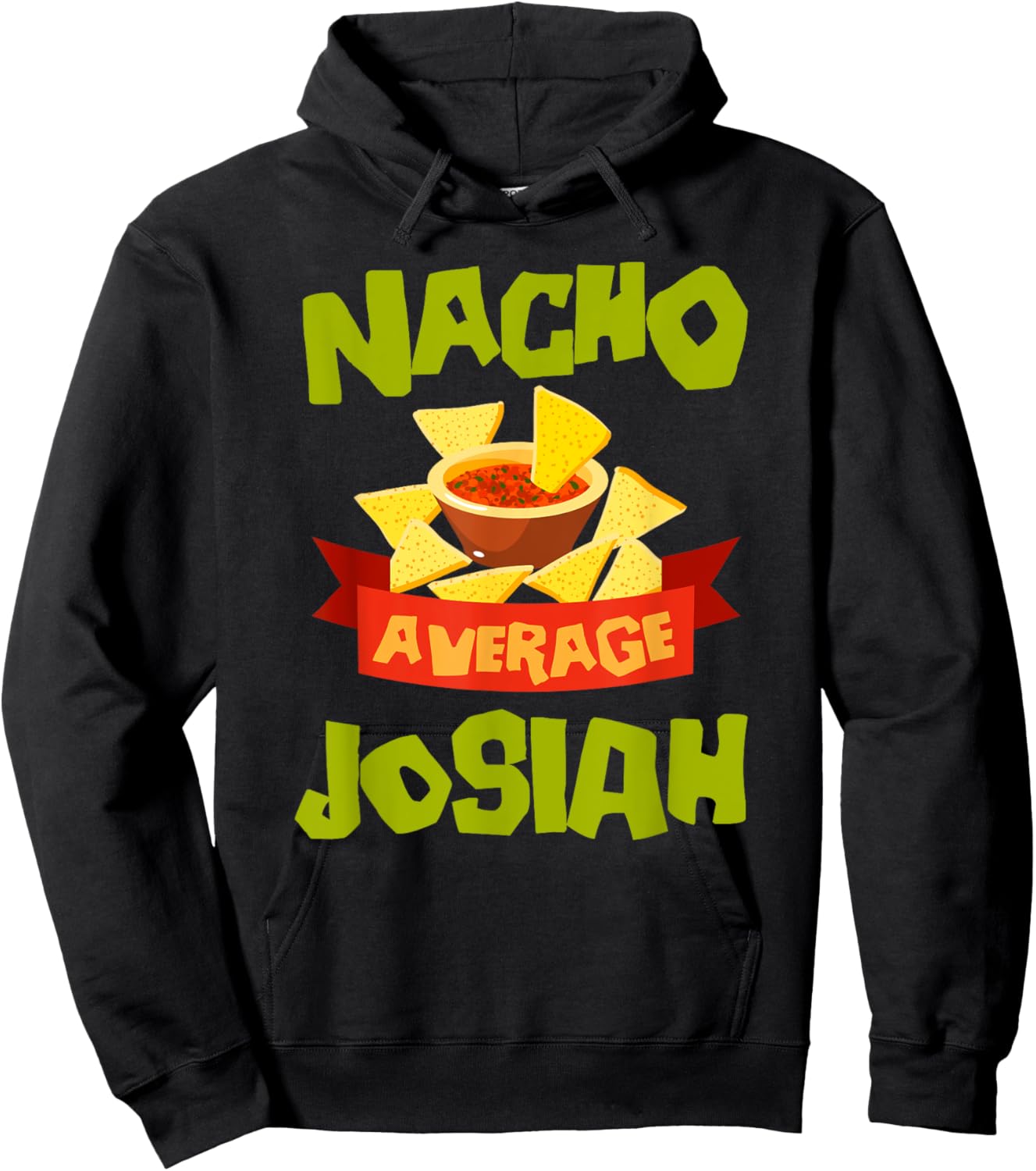 NACHO AVERAGE JOSIAH Funny Birthday Personalized Name Gift Hoodie - Hoodie | Black