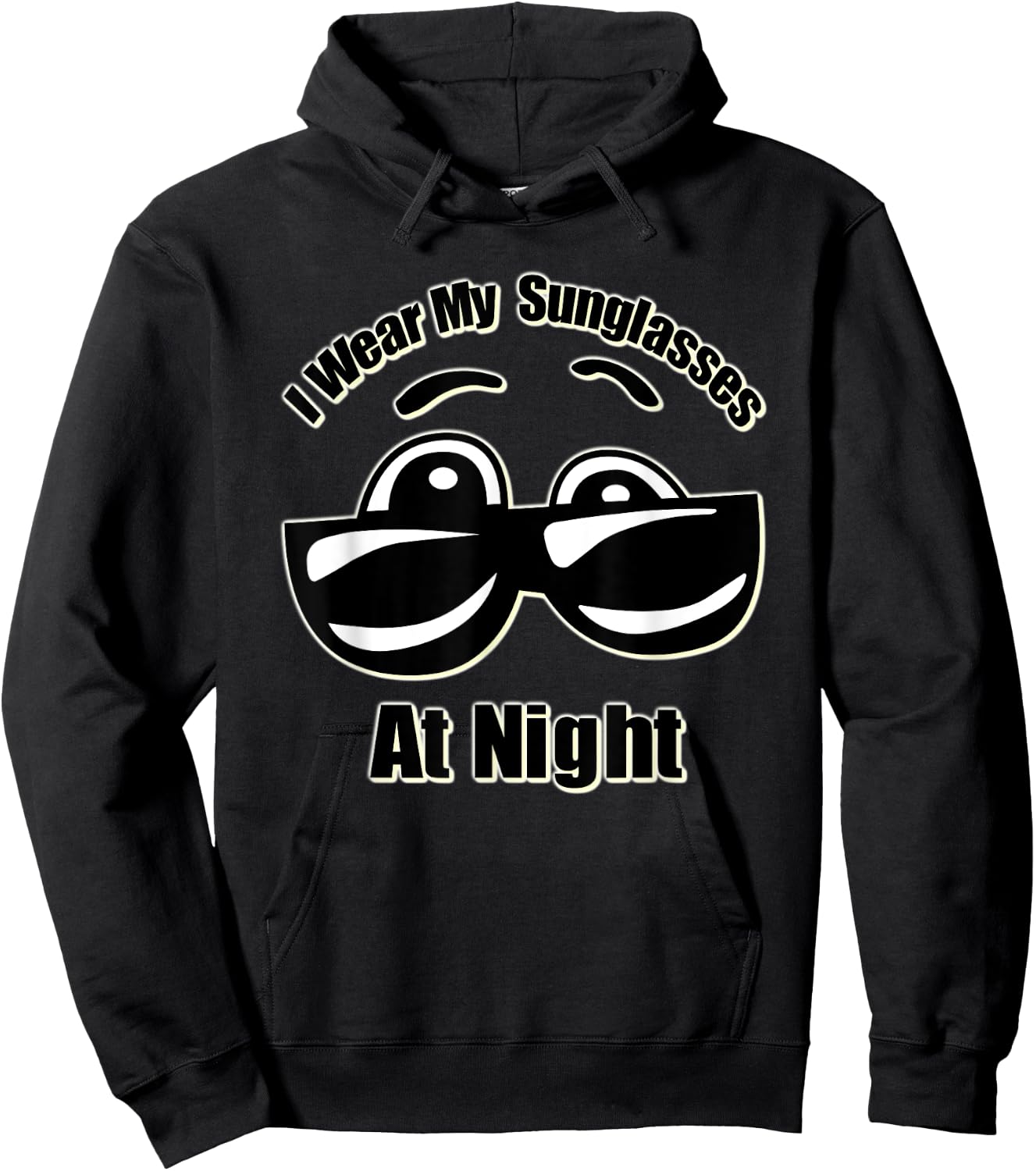 I Wear My Sunglasses At Night Hoodie - Hoodie | Black