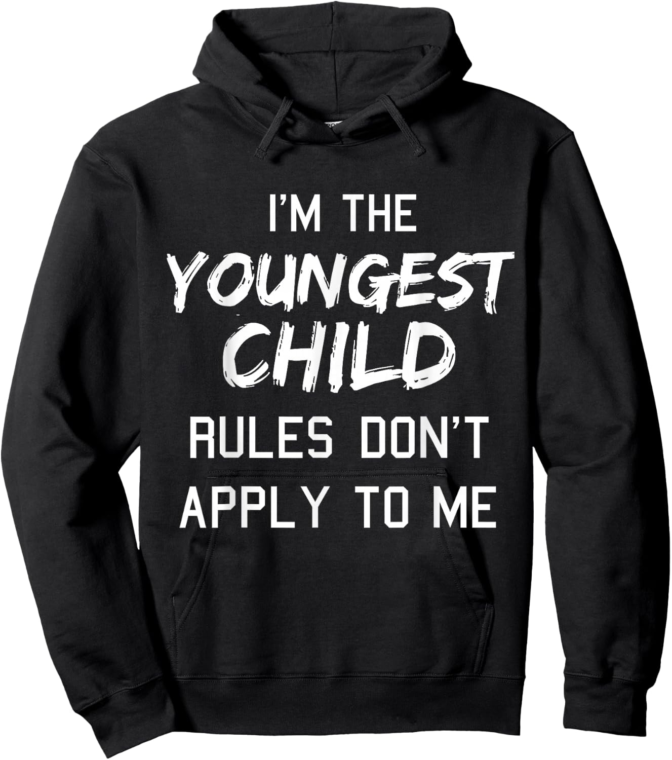 Youngest Child Shirt Rules Dont Apply to Me Funny Siblings Hoodie - Hoodie | Black