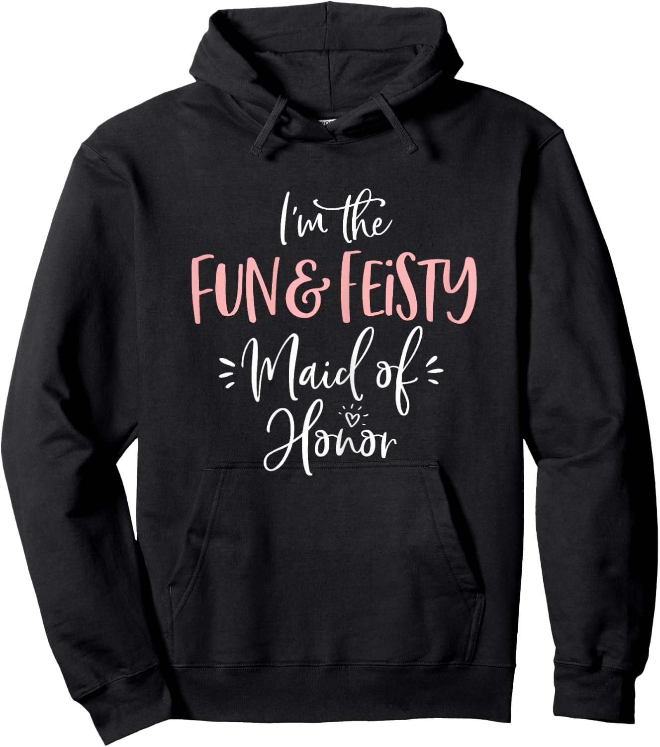 Fun & Feisty Maid of Honor Shirt Funny Matching Bachelorette Hoodie - Hoodie | Black
