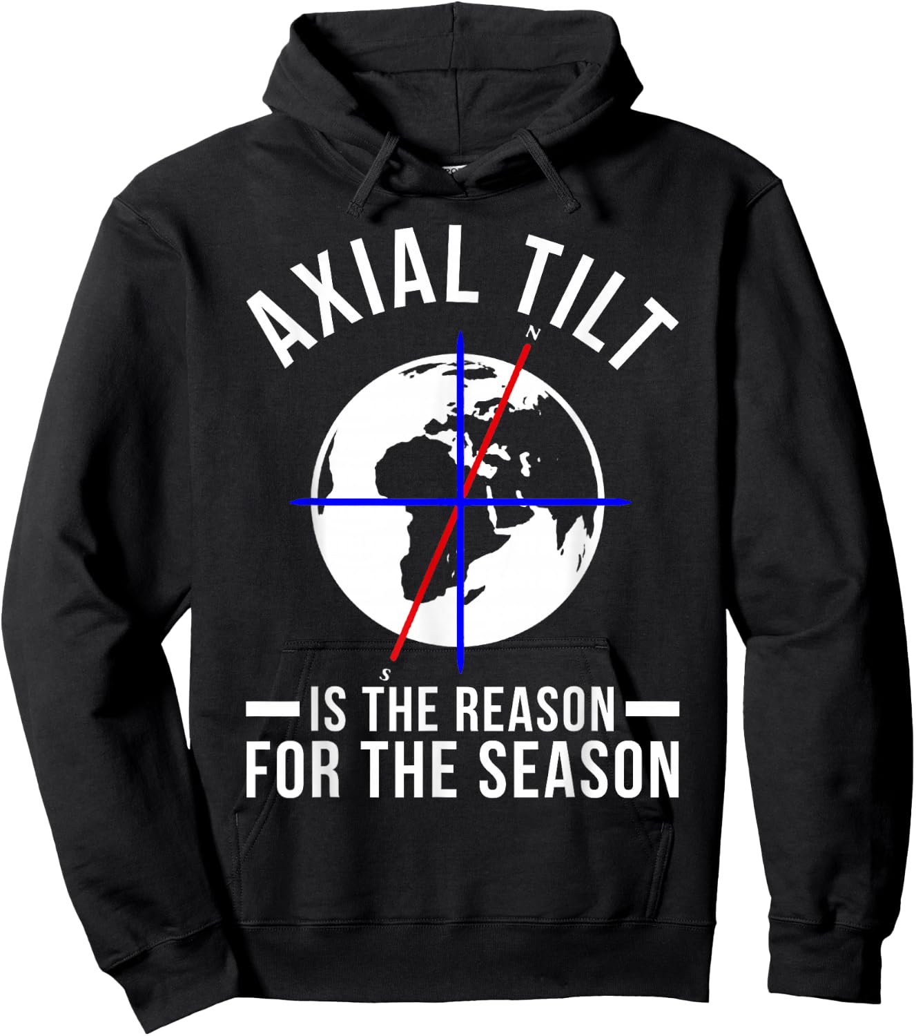 Axial Tilt Is The Reason For The Season Xmas Hoodie - Hoodie | Black