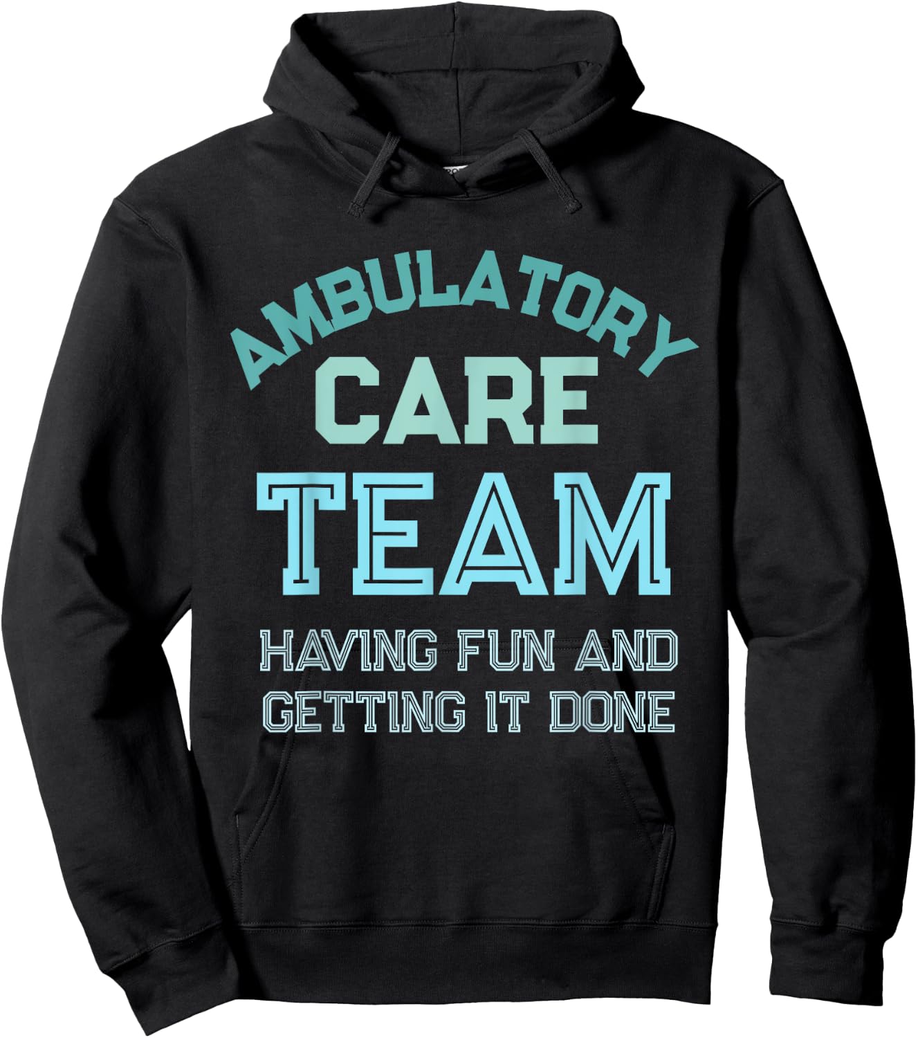 Ambulatory Care Nursing Week Appreciation Outpatient Team Hoodie - Hoodie | Black