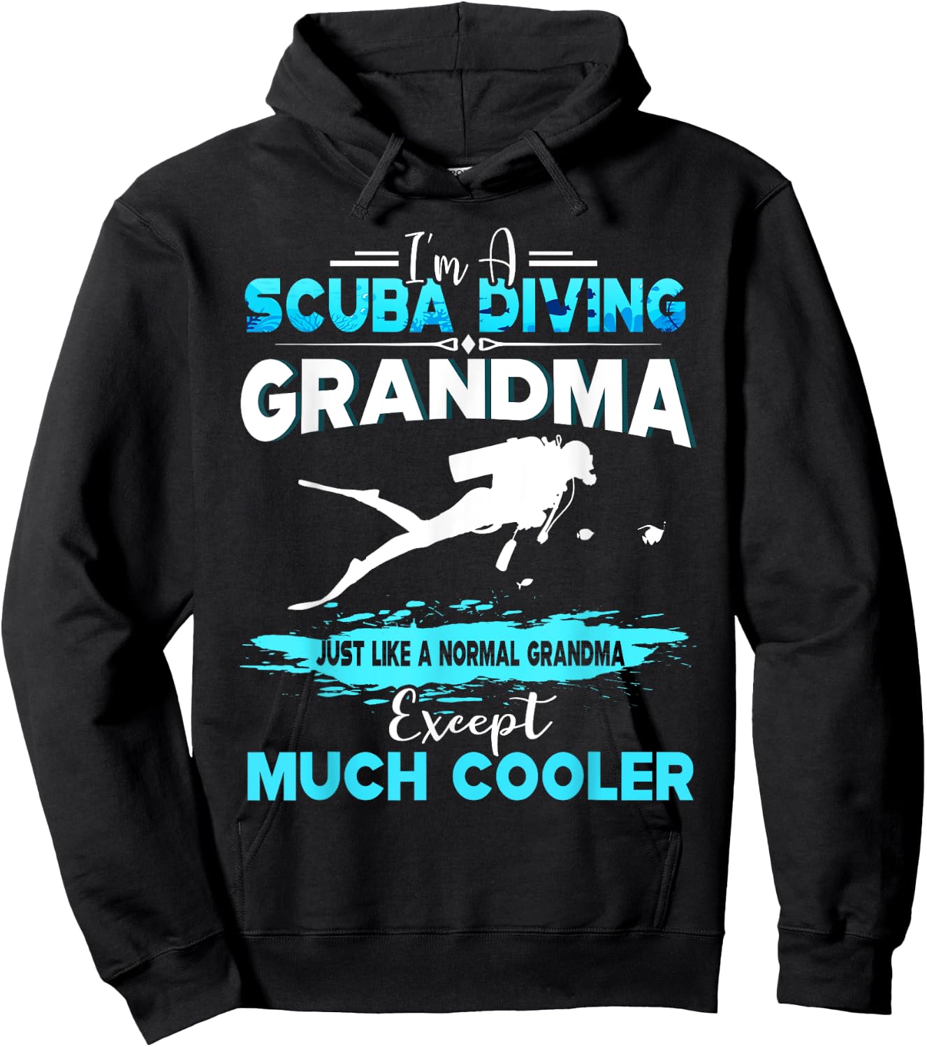 I'm A Scuba Diving Grandma Except Much Cooler Hoodie - Hoodie | Black