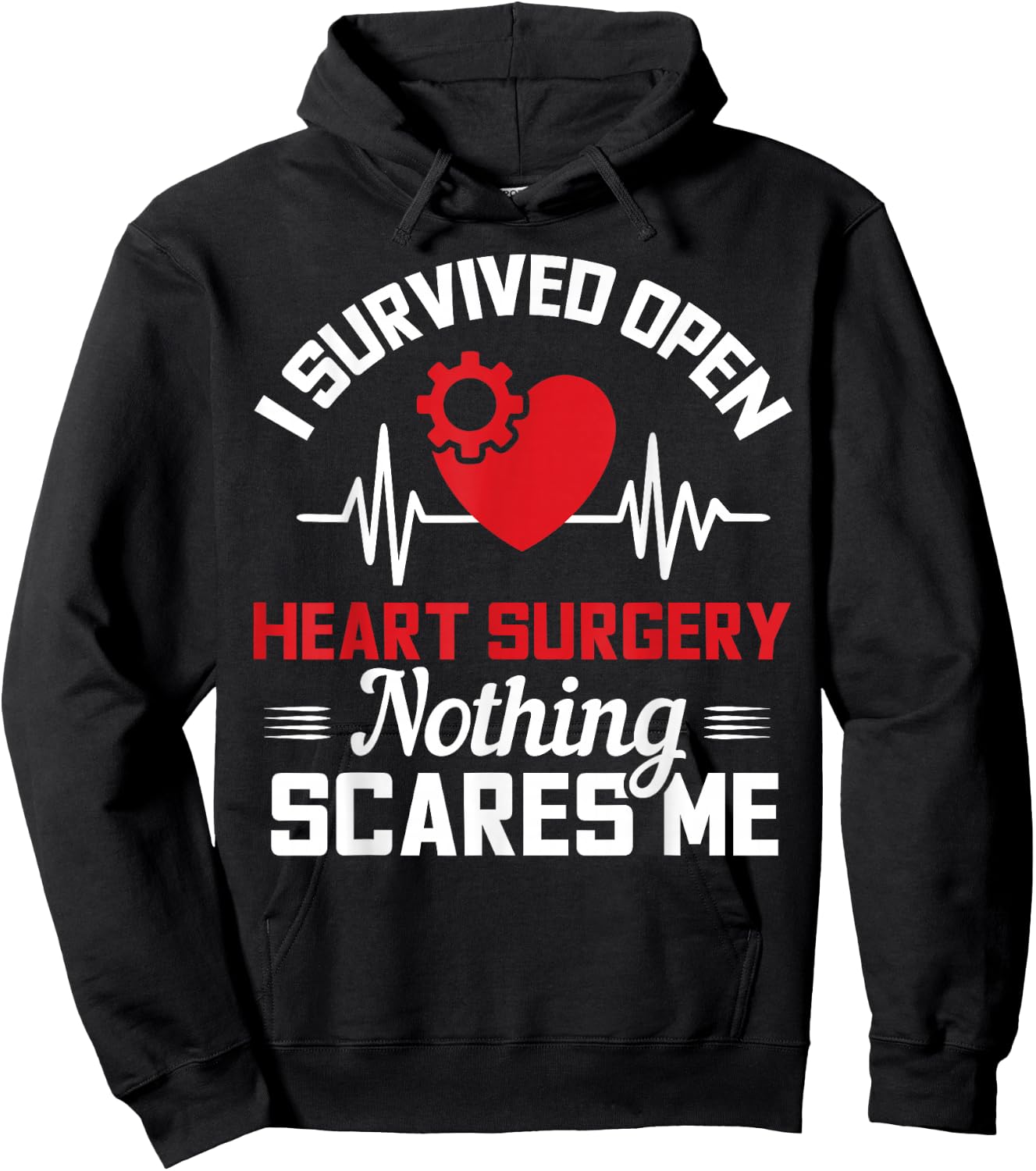 I Survived Open Heart Surgery Nothing Scares Me Gift Hoodie - Hoodie | Black
