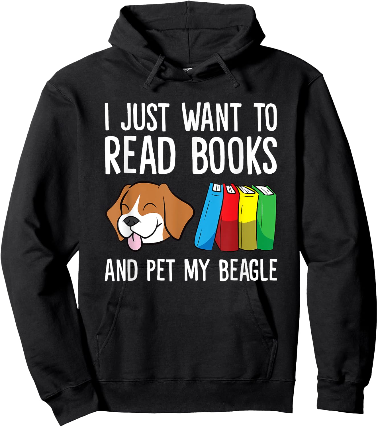 I Just Want To Read Books And Pet My Beagle Hoodie - Hoodie | Black