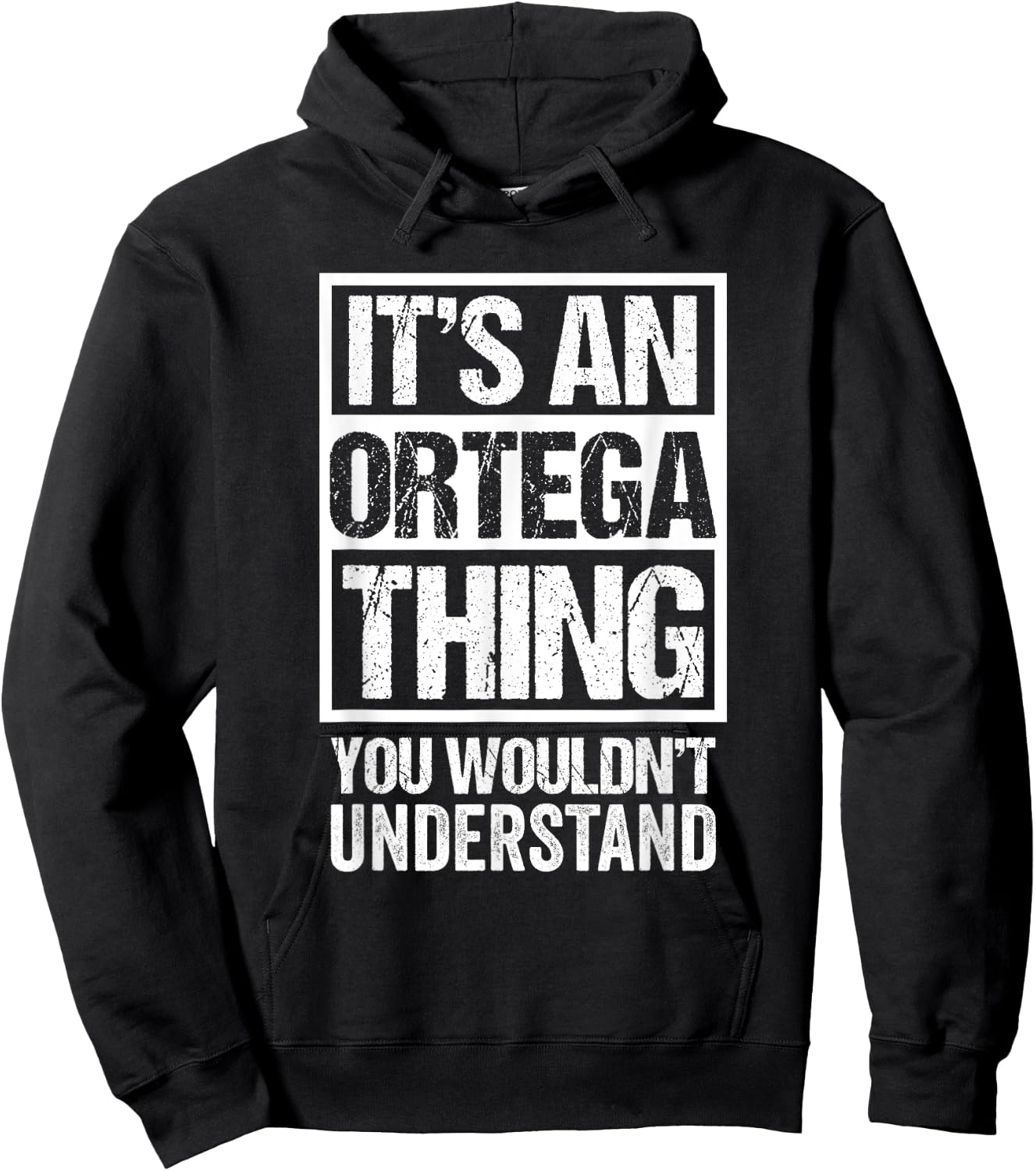 It's An Ortega Thing You Wouldn't Understand Surname Name Hoodie - Hoodie | Black