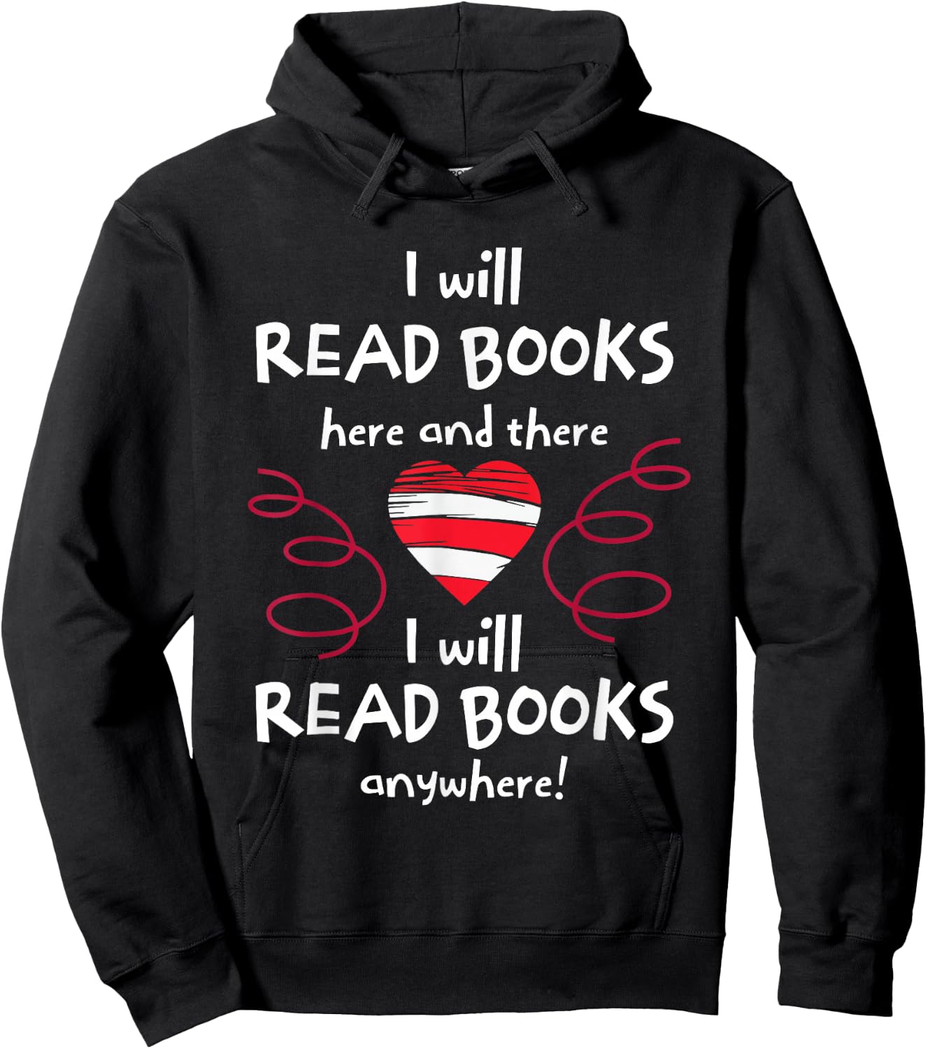I Will Read Books Here And There I Will Read Books Anywhere Hoodie - Hoodie | Black
