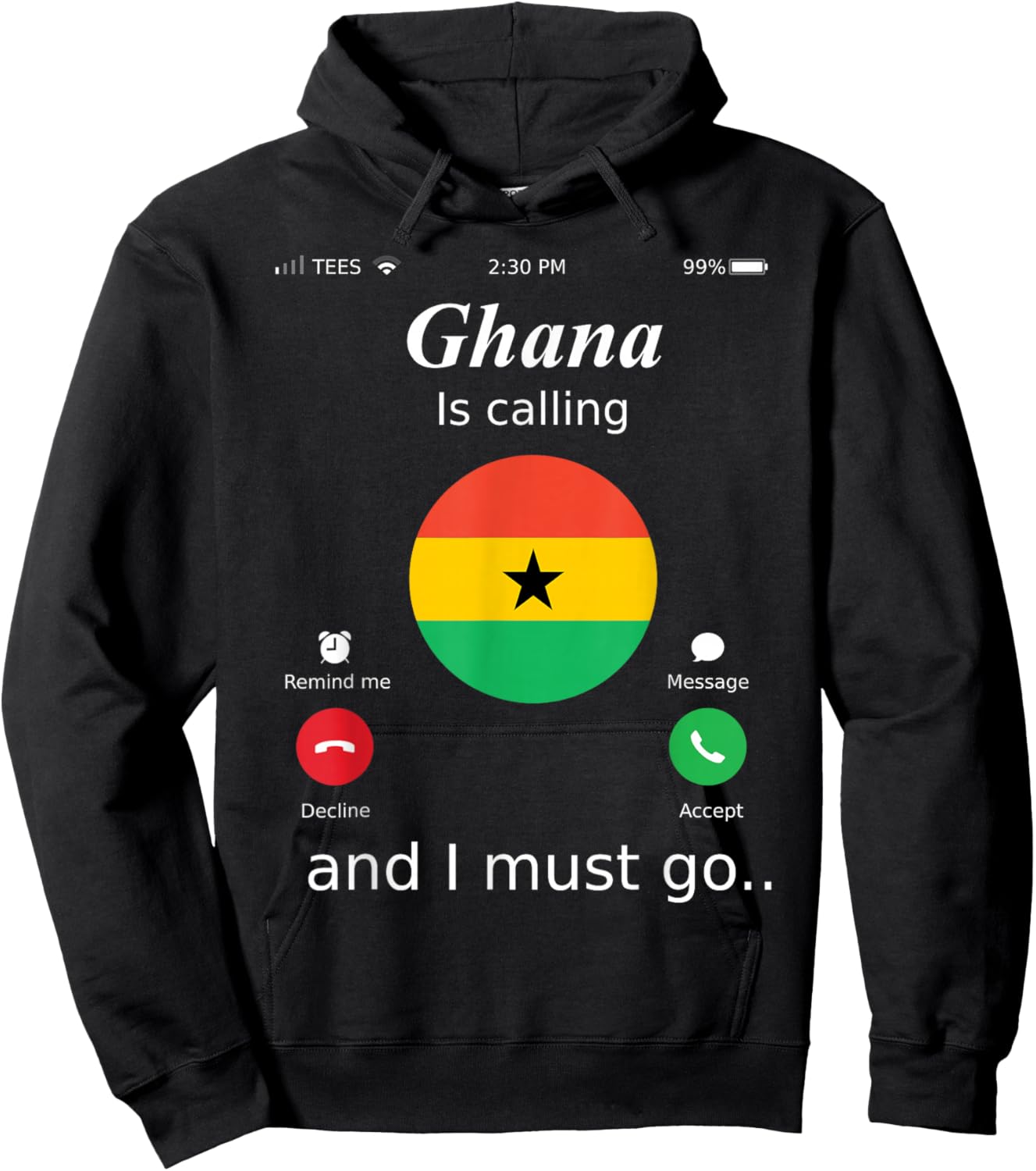 Ghana Is Calling and I Must Go Ghana Flag shirt Hoodie - Hoodie | Black