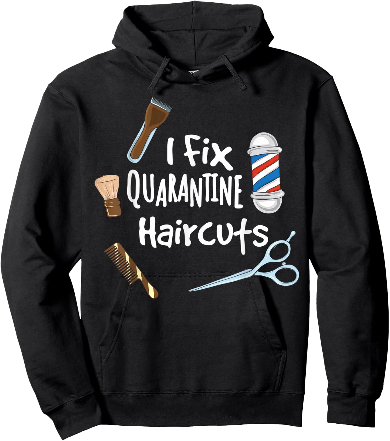 I fix quarantine haircuts - Funny Hair Barber Hairdresser Hoodie - Hoodie | Black