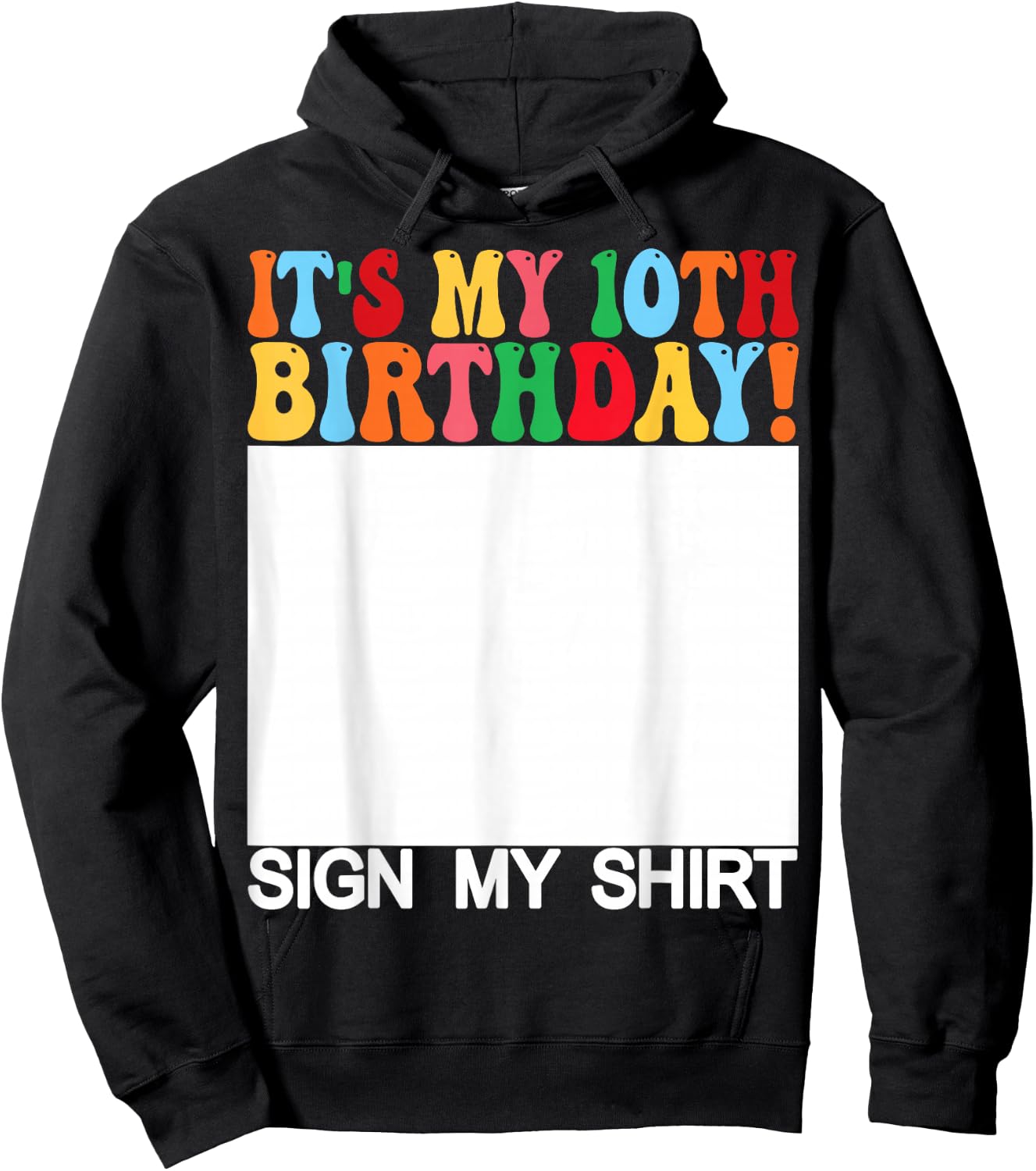 Funny Birthday - It's My 10th Birthday Sign My Shirt Kids Hoodie - Hoodie | Black