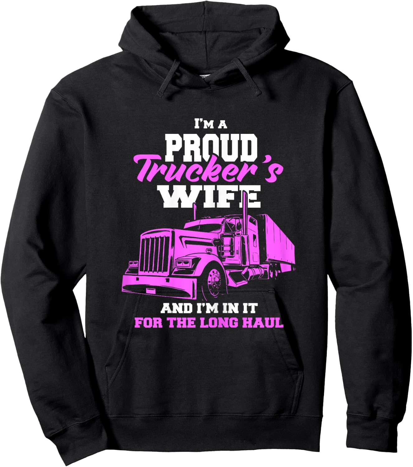 Trucker I'm A Proud Trackers Wife. Truck Drivers Mum Hoodie - Hoodie | Black
