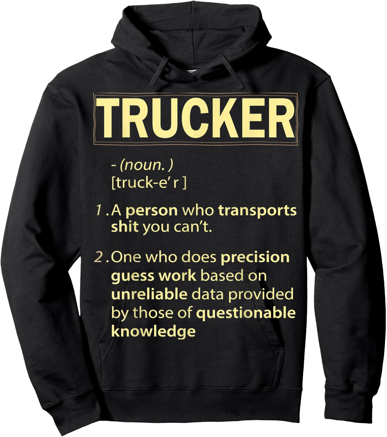 Trucker Means Funny quotes Best Gift Hoodie - Hoodie | Black