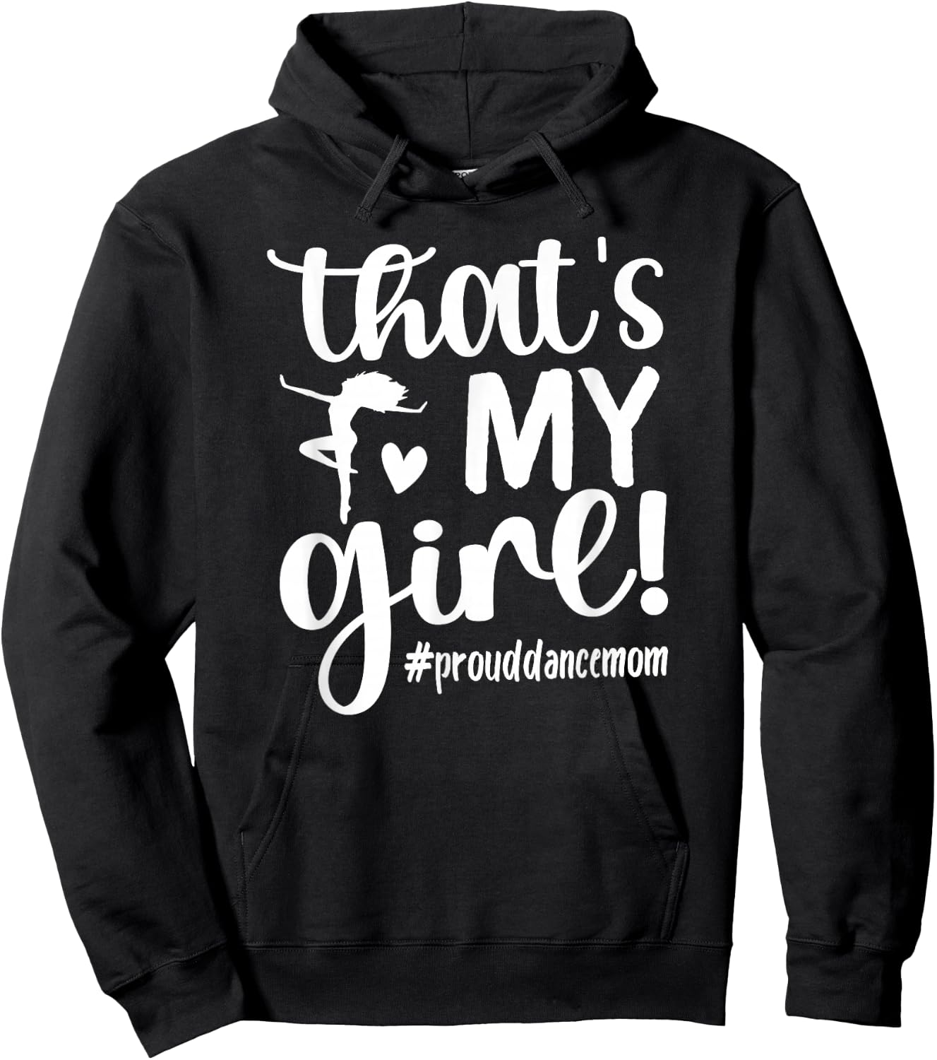 That's My Girl Dance Mom of A Dancer Mama Dancing Mom Small Hoodie - Hoodie | Black