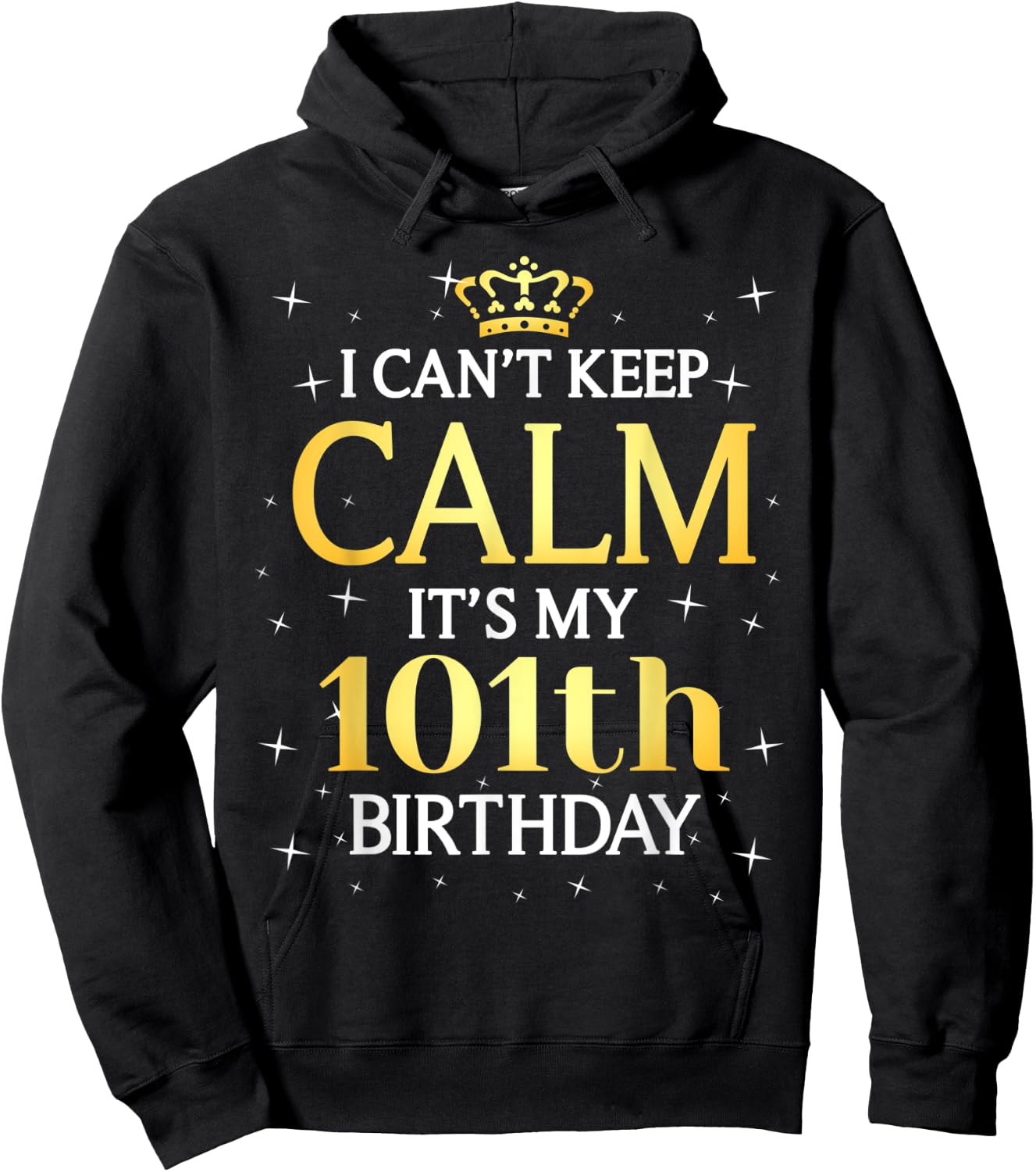 101 Year Old Men Women Birthday Gift It's My 101th Birthday Hoodie - Hoodie | Black