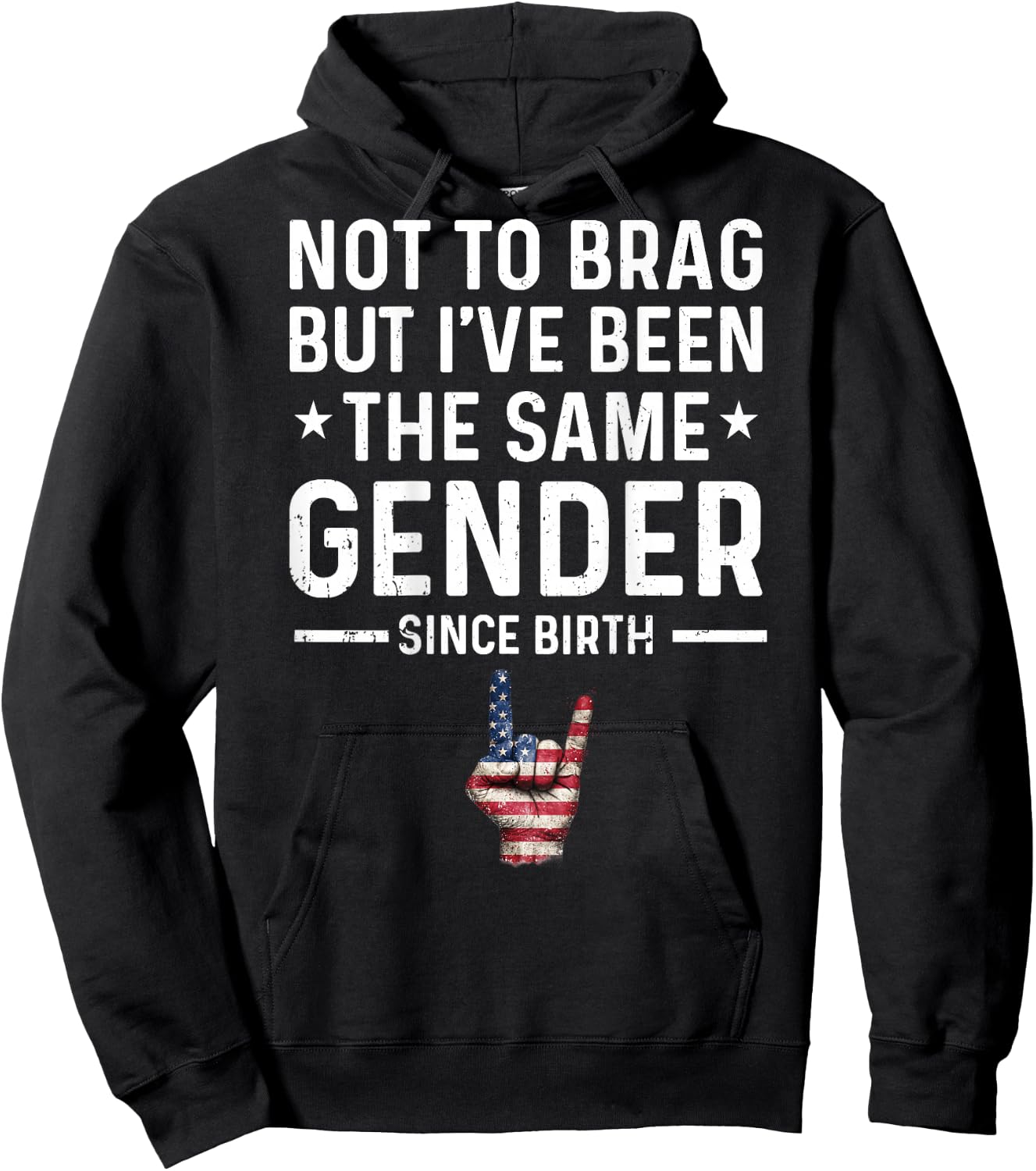 Not to Brag But I've Been The Same Gender Since Birth Funny Hoodie - Hoodie | Black