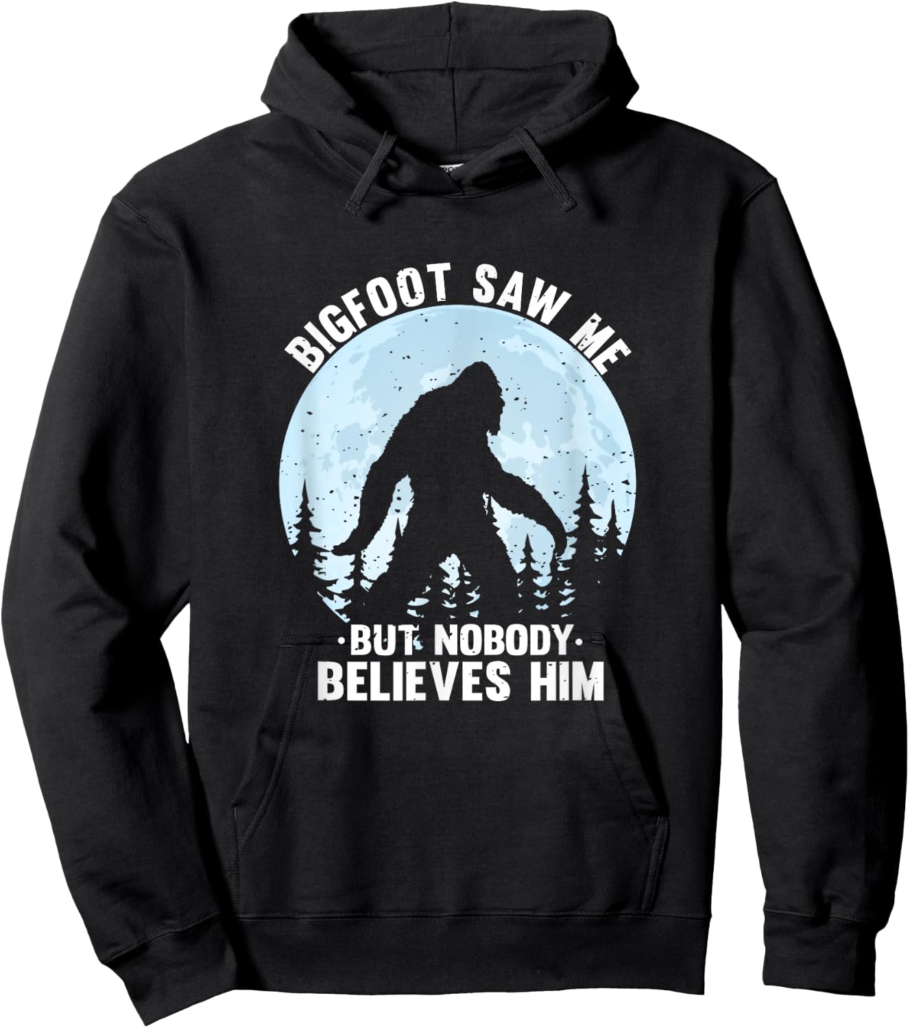 Bigfoot Saw Me But Nobody Believes Him Bigfoot Night Stroll Hoodie - Hoodie | Black
