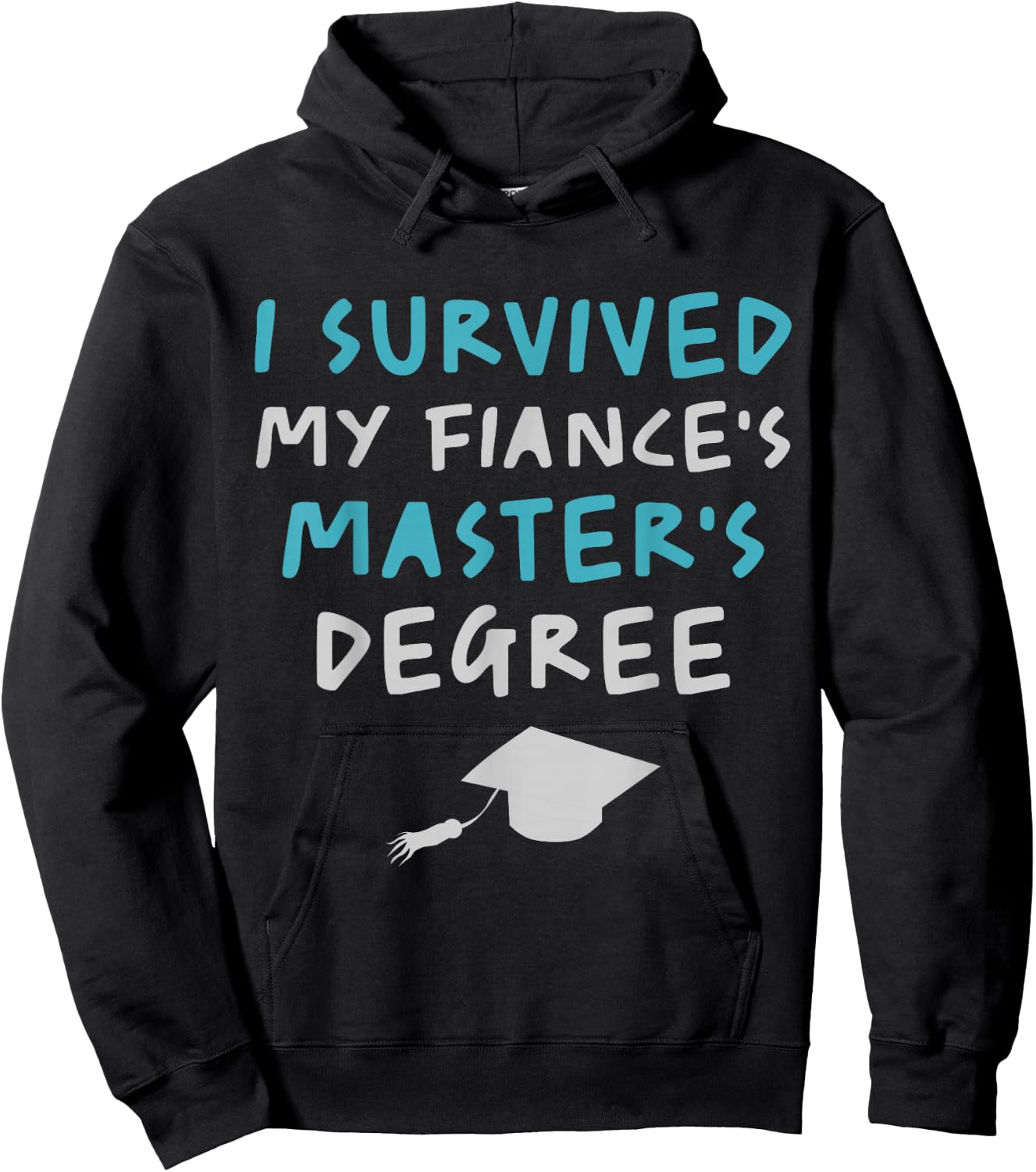 I Survived My Fiance's Masters Degree Funny Graduation Pun Hoodie - Hoodie | Black