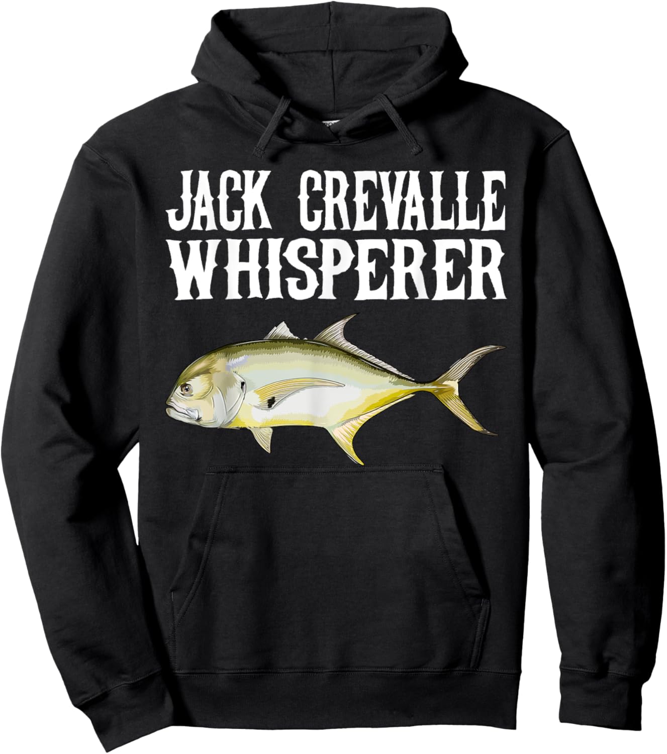 Jack Crevalle Whisperer Funny Fish Lover Hoodie - Hoodie | Black