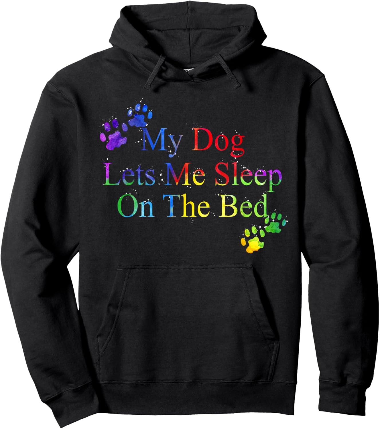 My Dog Let Me Sleep On The Bed Gift Dog Lover Women Hoodie - Hoodie | Black