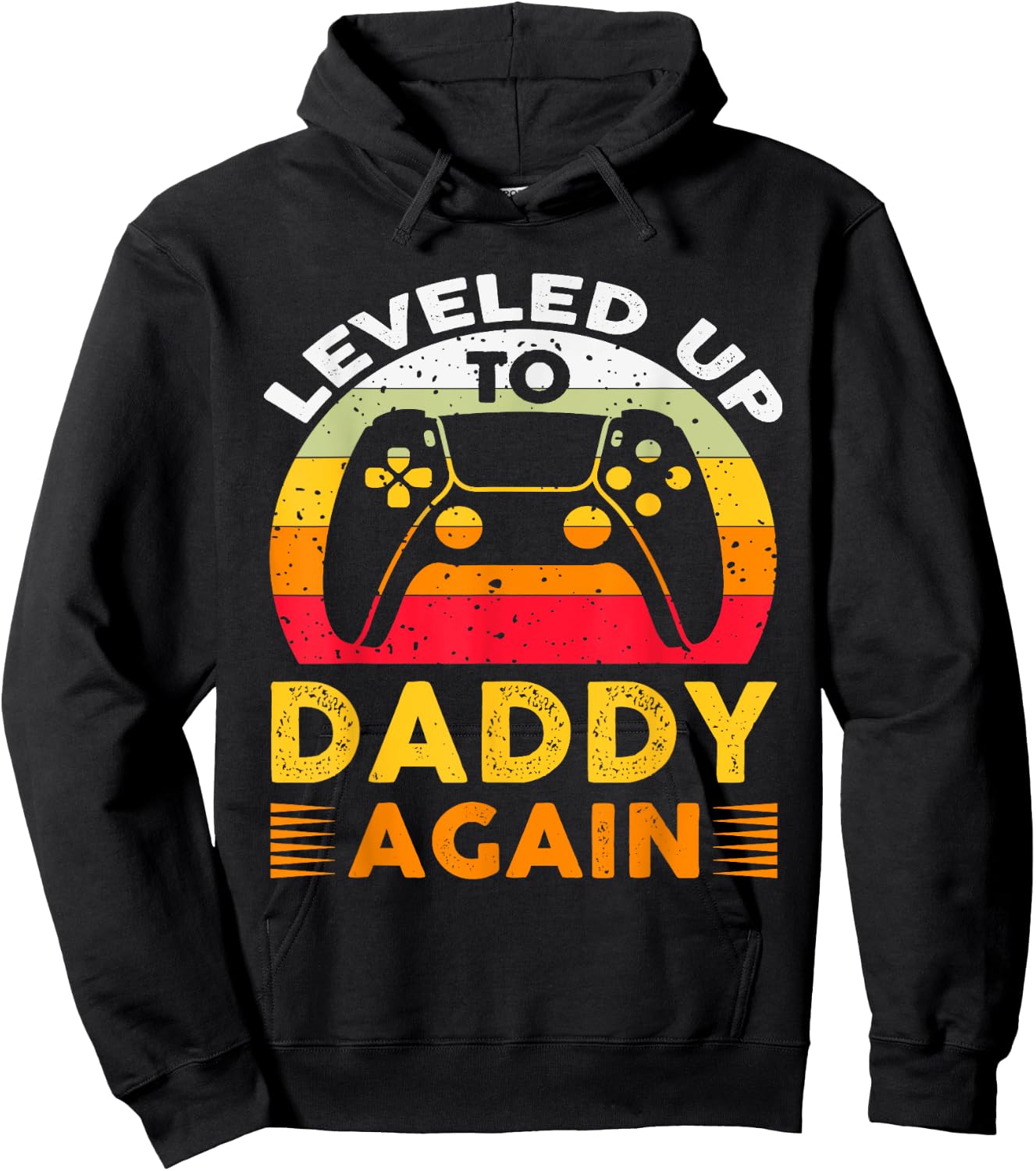I Leveled Up to Daddy Again I'm Going to Be A Daddy Again Hoodie - Hoodie | Black