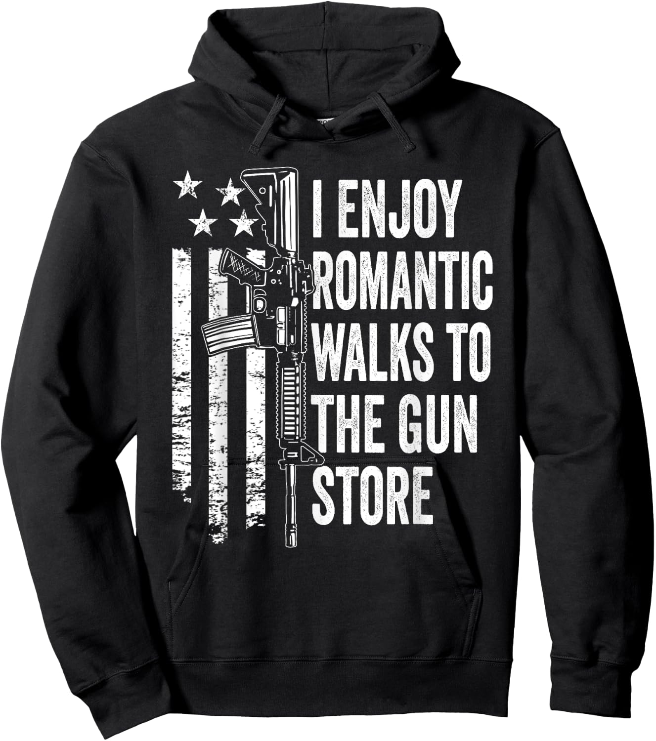 I Enjoy Romantic Walks To The Gun Store Pro Gun Owner Rights Hoodie - Hoodie | Black