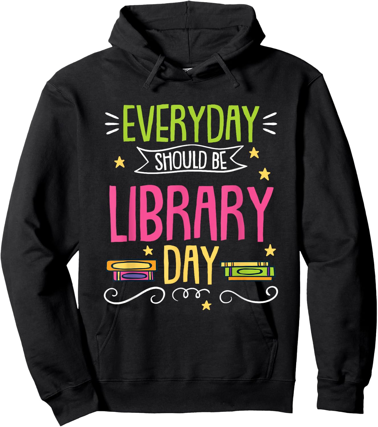 Everyday Should Be Library Day Hoodie - Hoodie | Black