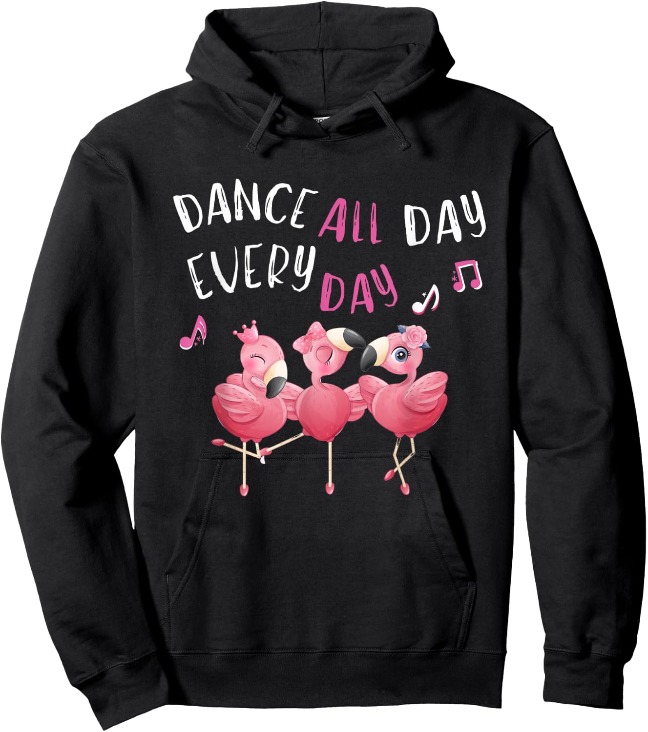 Dance all Day Every Day Pink Flamingo Ballet Dancer Quote Hoodie - Hoodie | Black