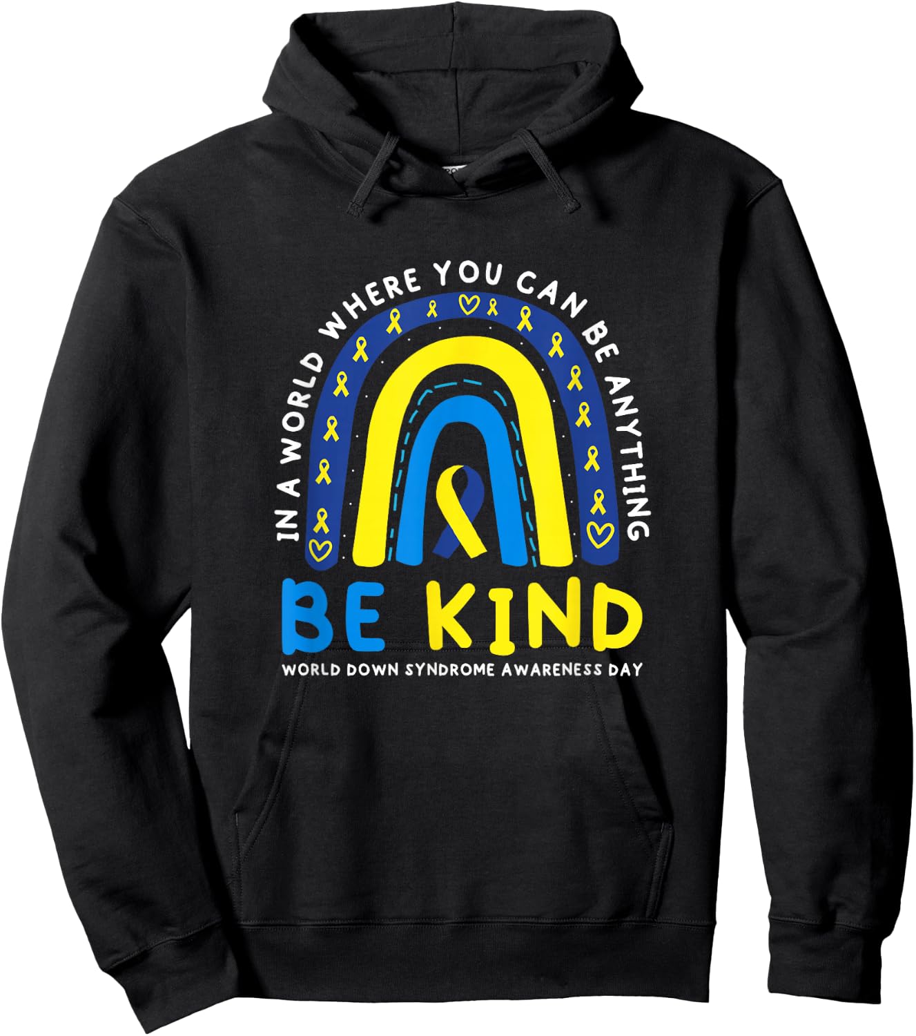 Be Kind Down Syndrome Awareness Blue Ribbon Rainbow March 21 Hoodie - Hoodie | Black