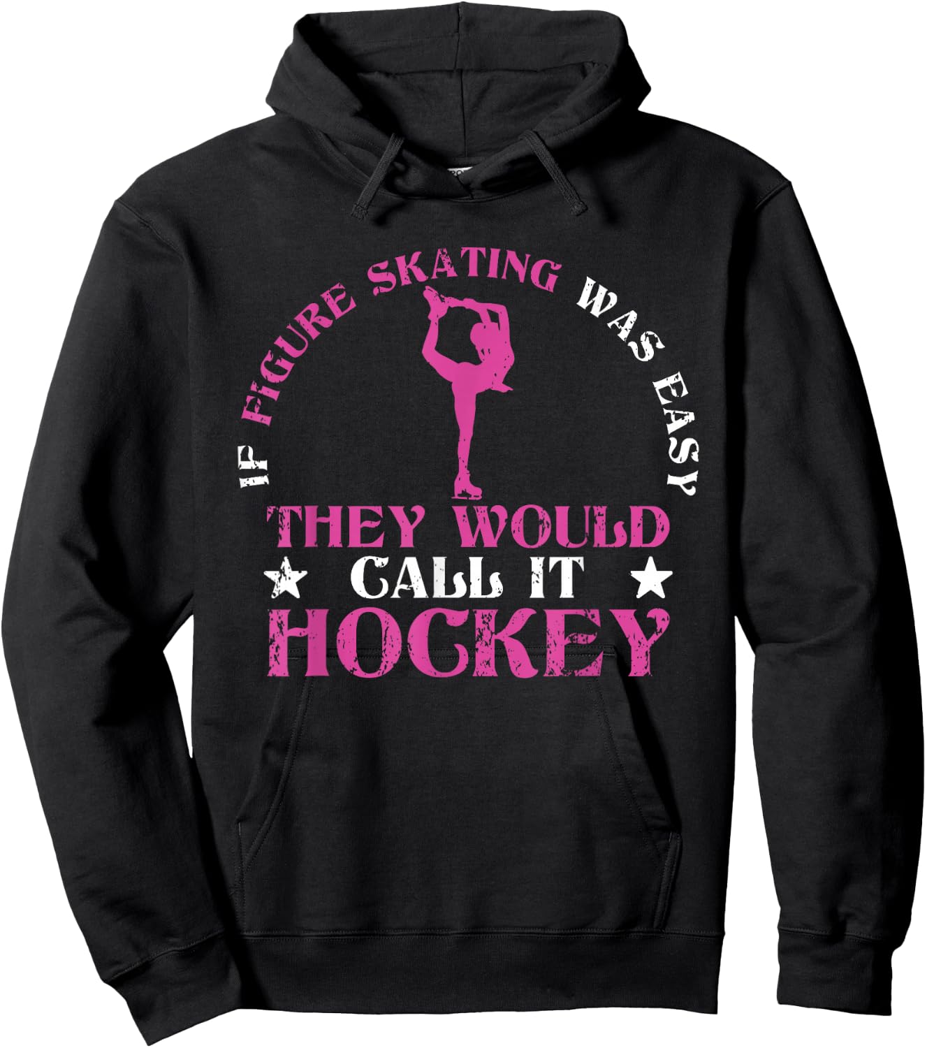 If Figure Skating Was Easy They Would Call It Hockey Skaters Hoodie - Hoodie | Black
