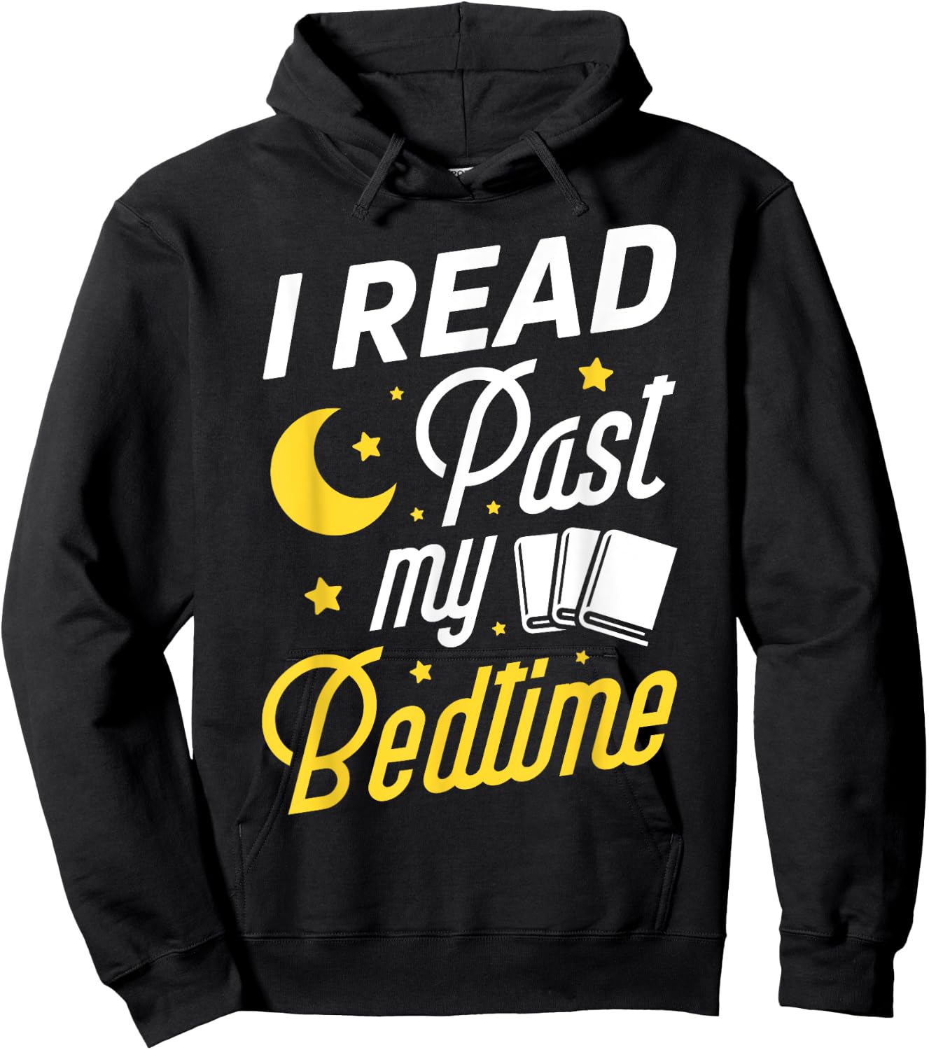 I Read Past My Bedtime T shirt Book Lover Funny Reading Gift Hoodie - Hoodie | Black