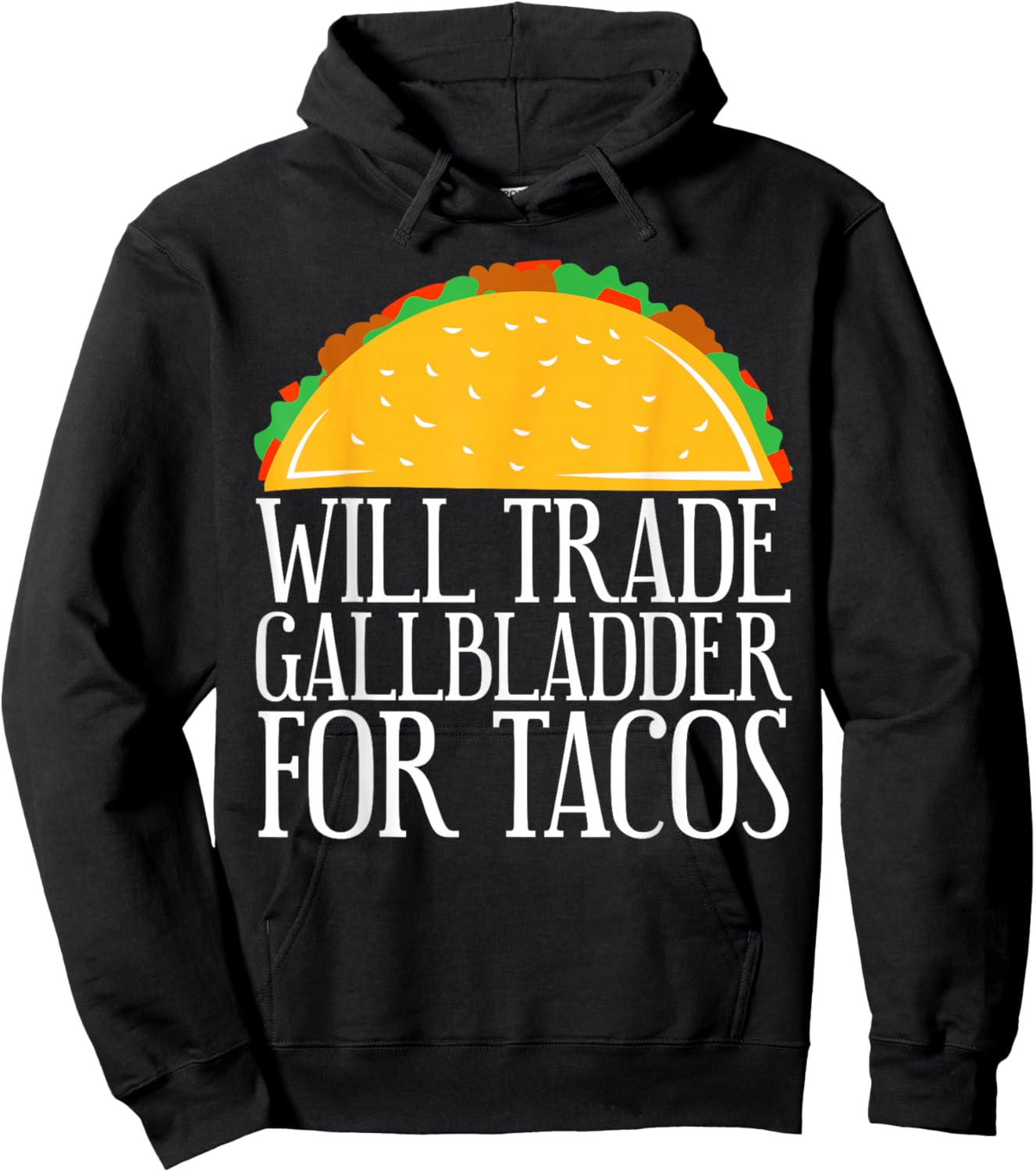 Will Trade Gallbladder For Tacos Gallbladder Removal Hoodie - Hoodie | Black
