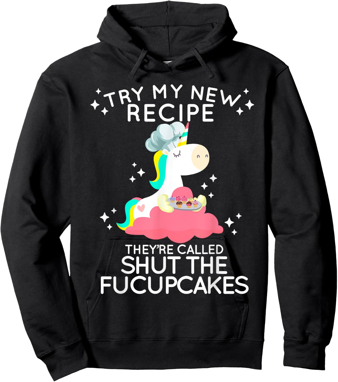 Shut The Fucupcakes Funny New Recipe Fucking Unicorn T Shirt Hoodie - Hoodie | Black