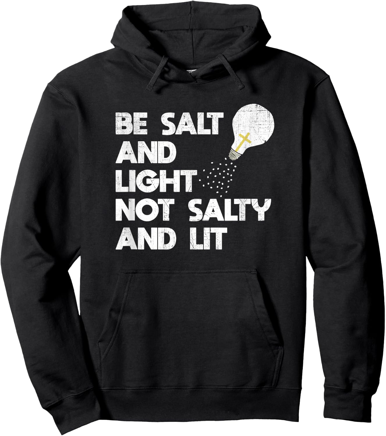 Be Salt and Light Not Salty and Lit Bible Verse T Shirt Hoodie - Hoodie | Black