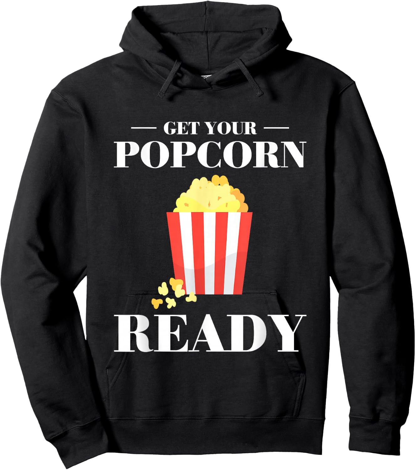 Get Your Popcorn Ready Hoodie - Hoodie | Black