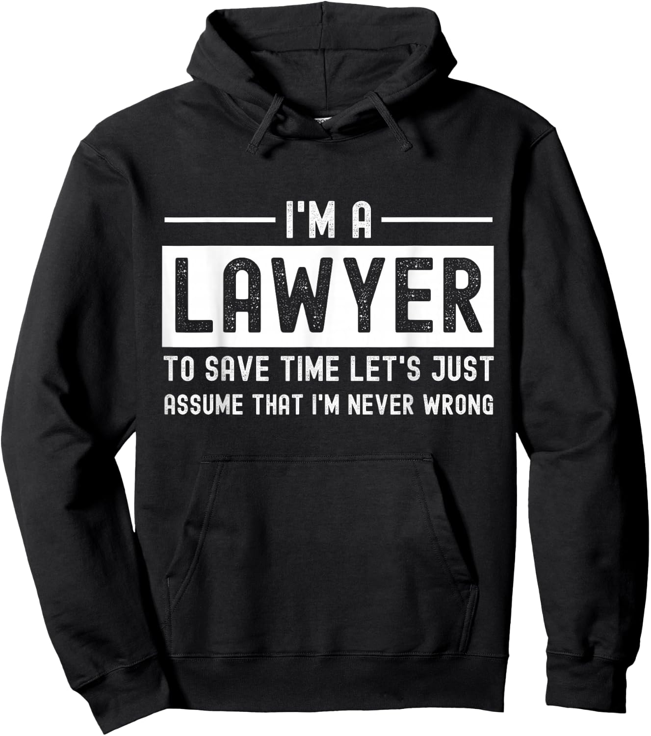 I'm A Lawyer Funny Humor Attorney Prosecutor Legal Justice Hoodie - Hoodie | Black