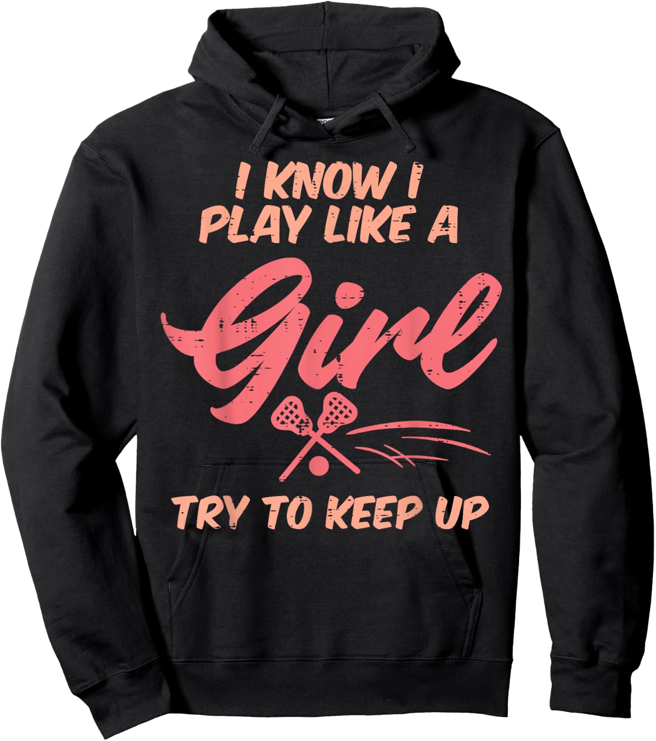 I Play Like A Girl Lacrosse Funny Lax Player Girls Women Hoodie - Hoodie | Black