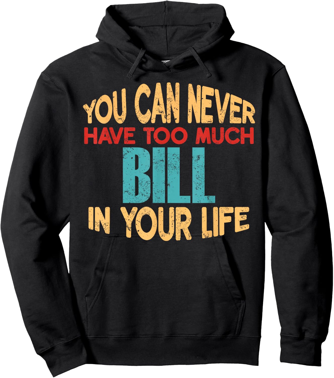 Funny Bill Personalized First Name Joke Item Hoodie - Hoodie | Black