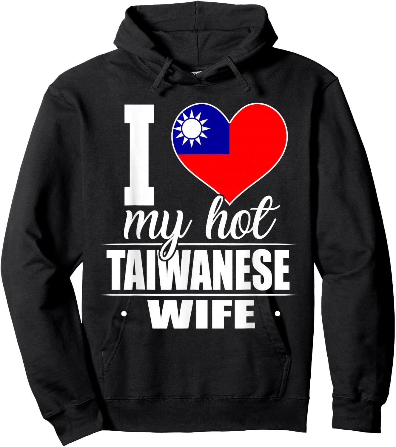 I Love My Hot Taiwanese Wife Shirt Taiwan Hoodie - Hoodie | Black